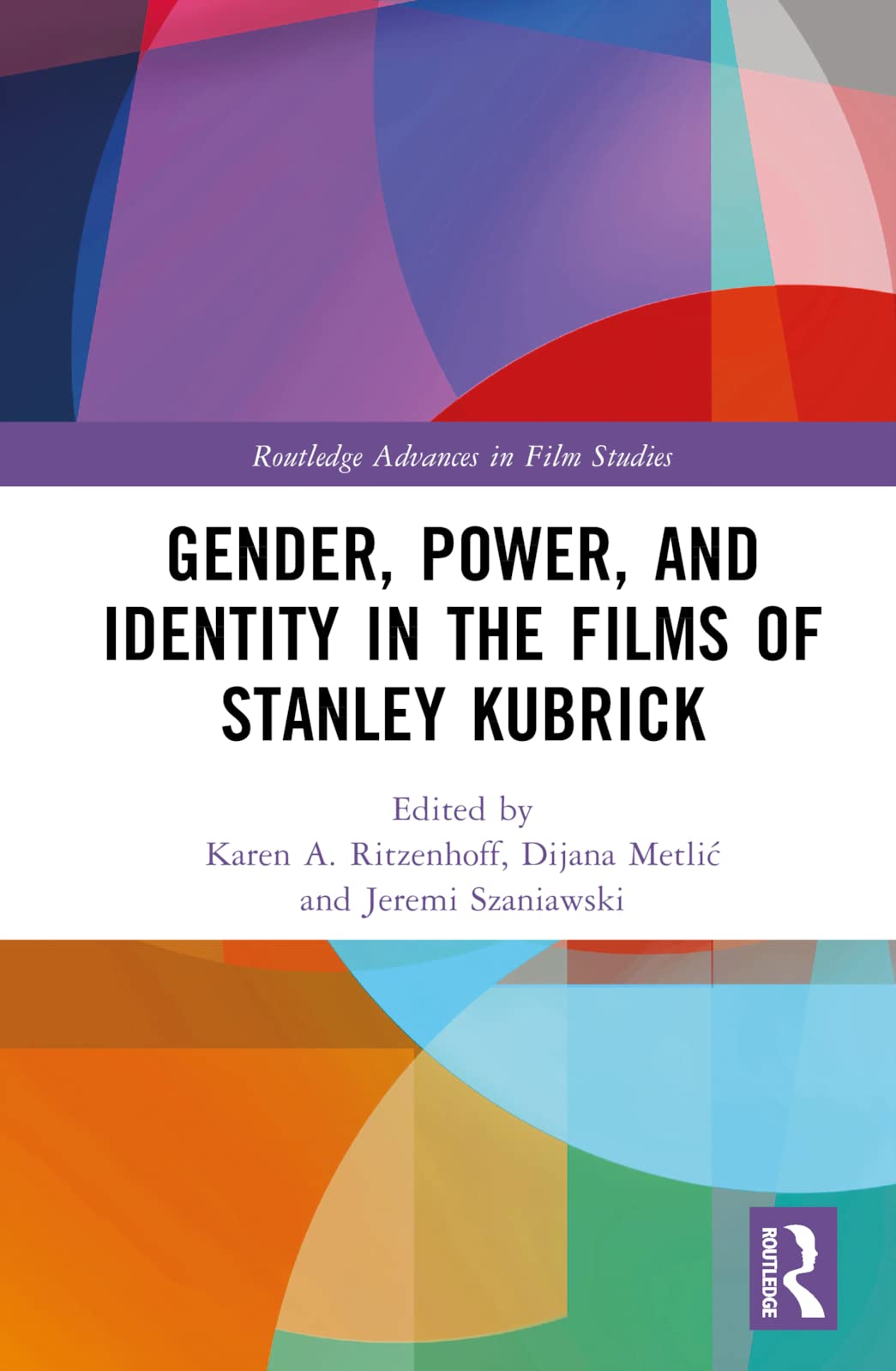 Gender, Power, and Identity in The Films of Stanley Kubrick Media & Communication