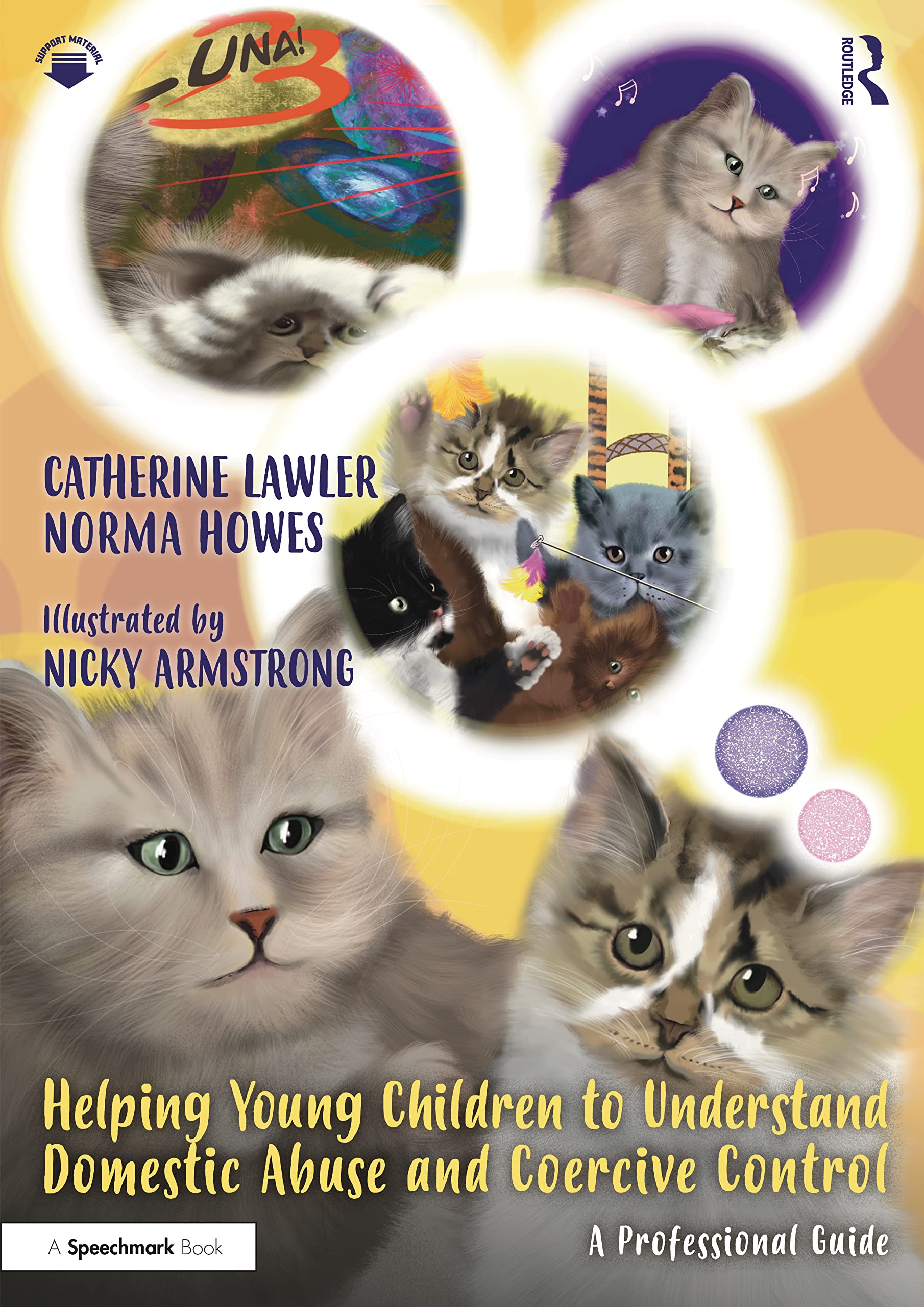 Helping Young Children to Understand Domestic Abuse and Coercive Control: A Professional Guide (Luna Little Legs: Helping Young Children to Understand Domestic Abuse and Coercive Control) Social Sciences