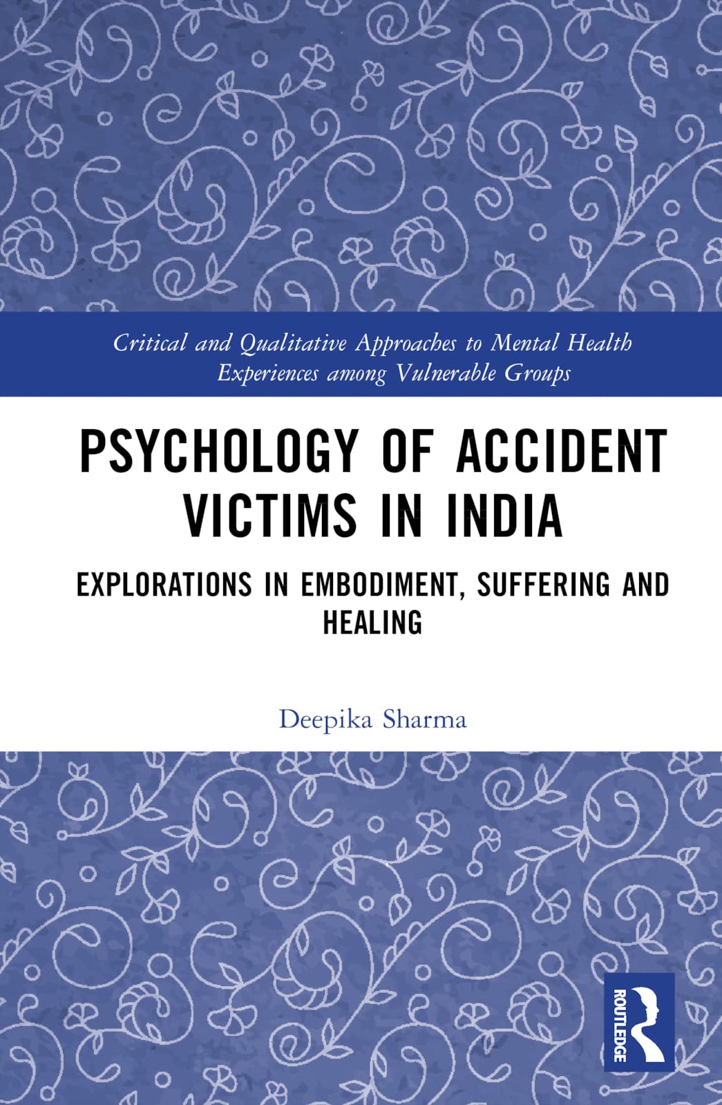 Psychology of Accident Victims in India Social Sciences