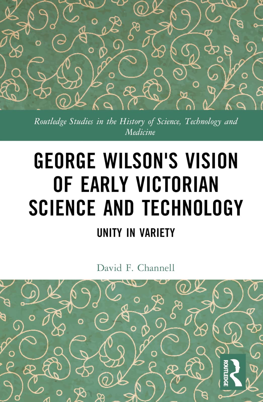 George Wilson's Vision of Early Victorian Science and Technology Memories