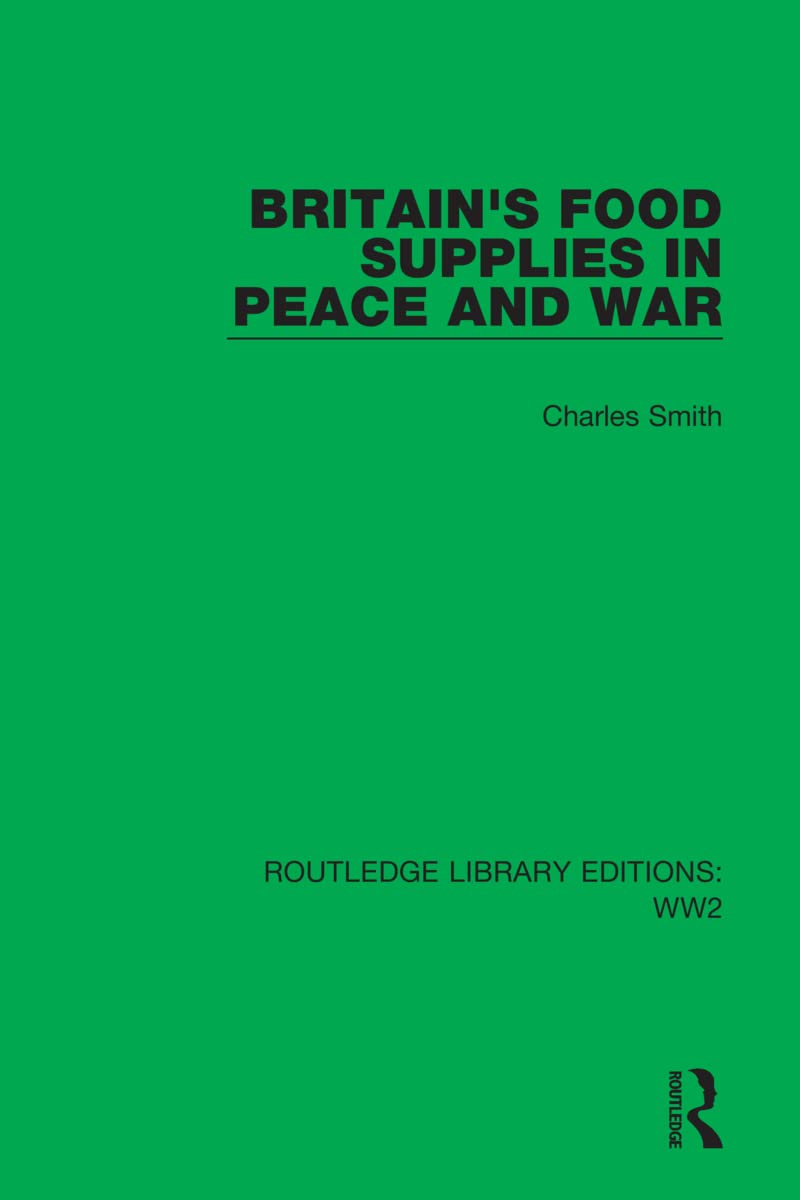 Britain's Food Supplies in Peace and War Social Sciences