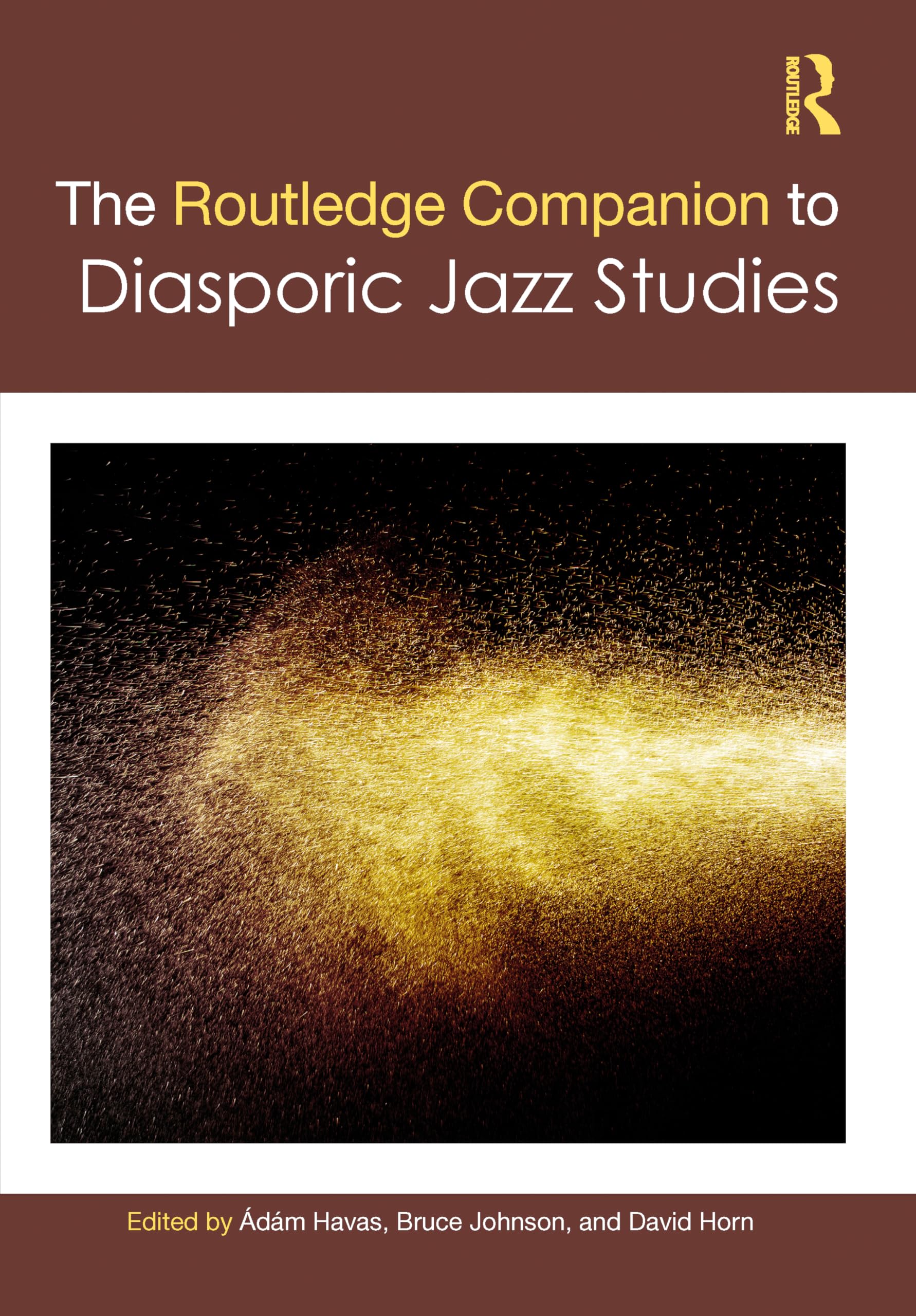 The Routledge Companion to Diasporic Jazz Studies Arts & Music