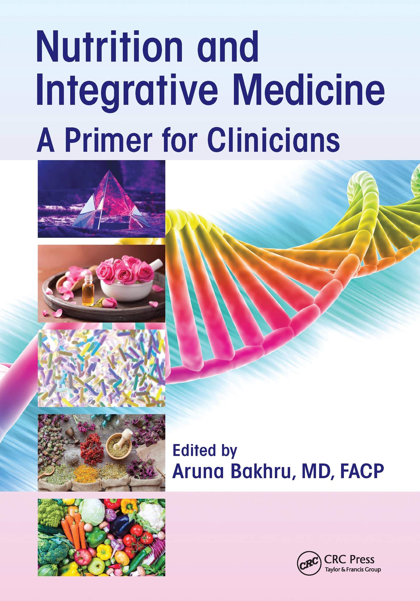 Nutrition and Integrative Medicine: A Primer for Clinicians Medicine