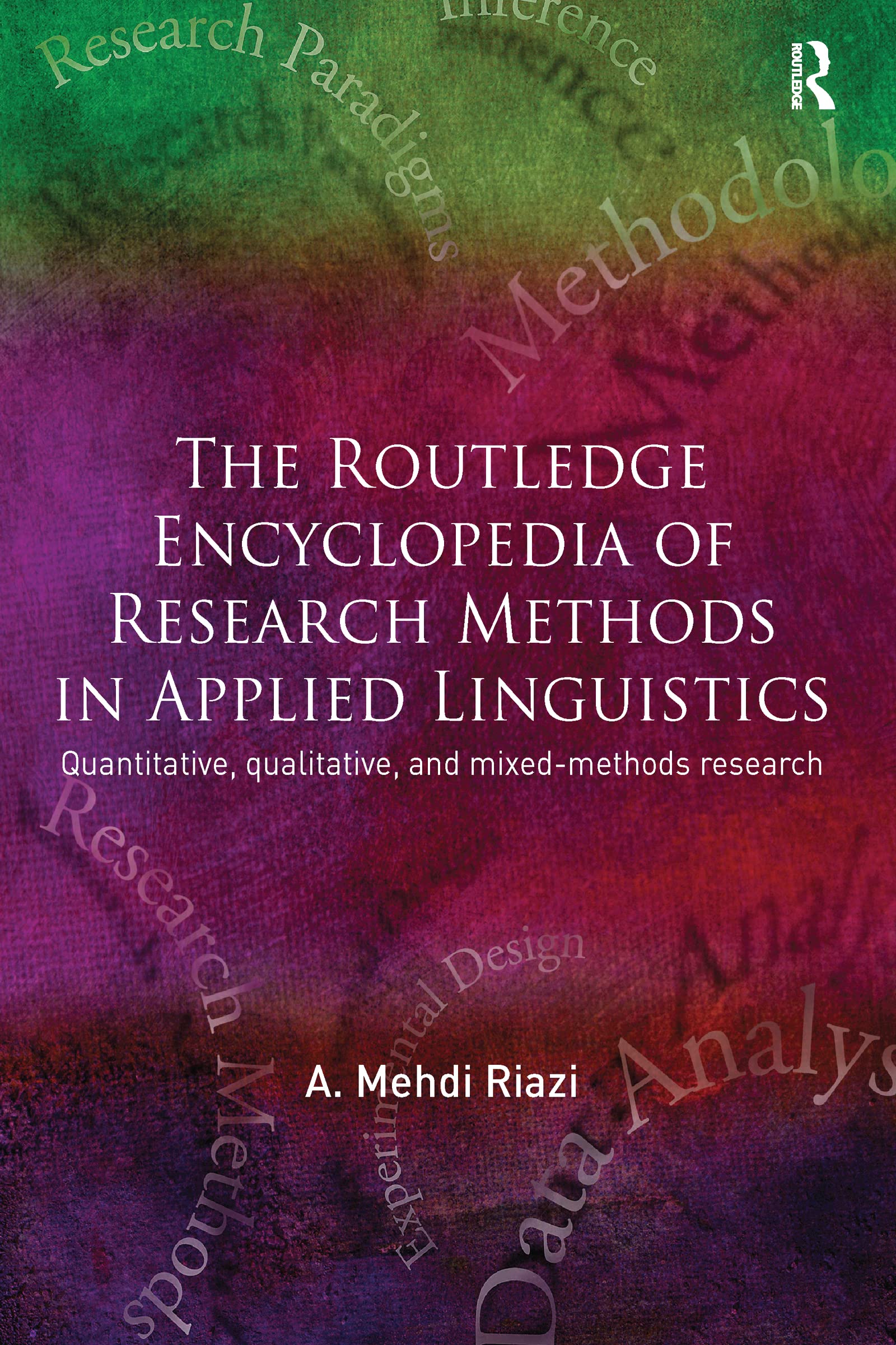 The Routledge Encyclopedia of Research Methods in Applied Linguistics: Quantitative, Qualitative, and Mixed-methods Research Social Sciences
