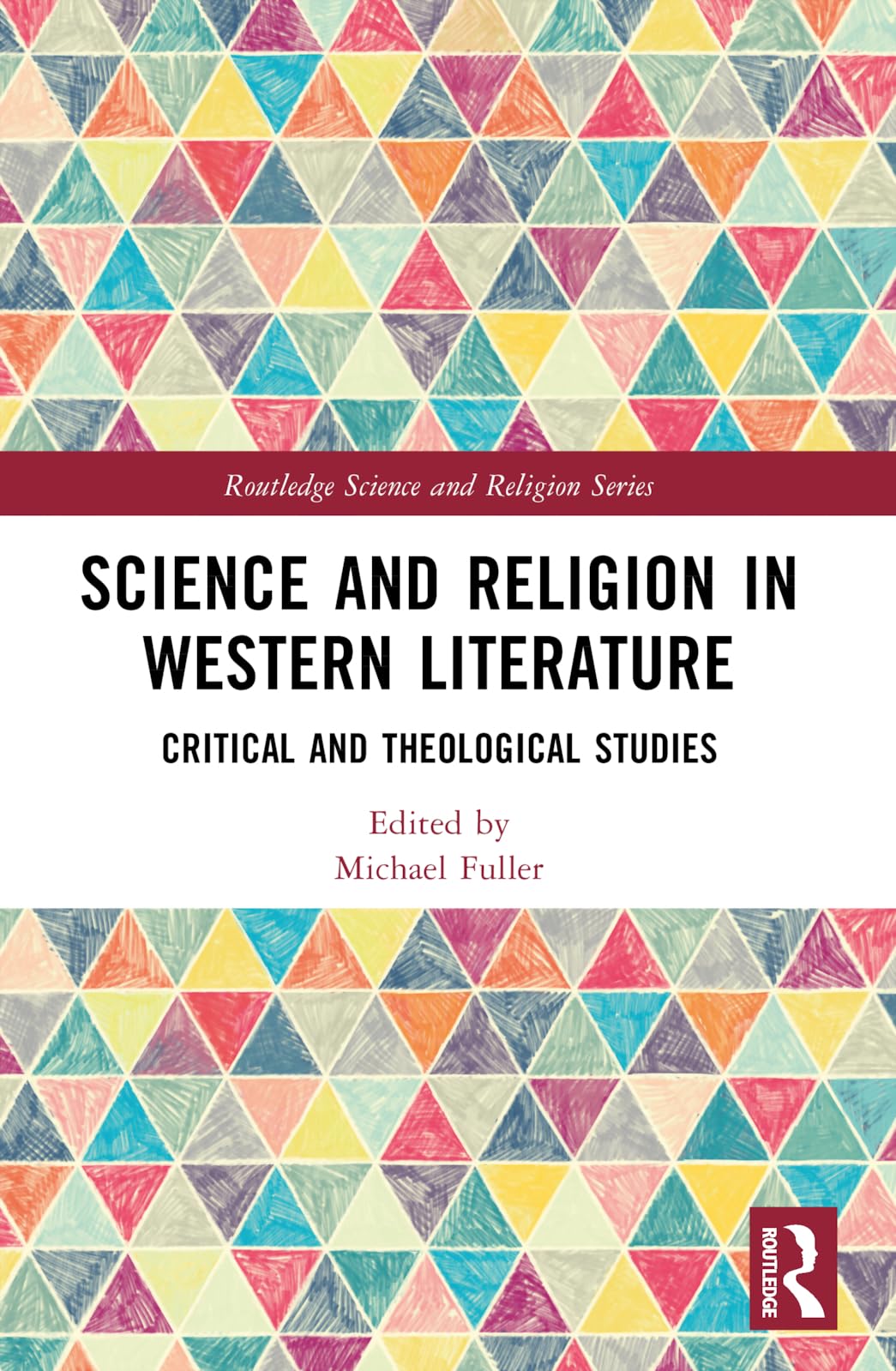 Science and Religion in Western Literature: Critical and Theological Studies (Routledge Science and Religion) Contemporary literature