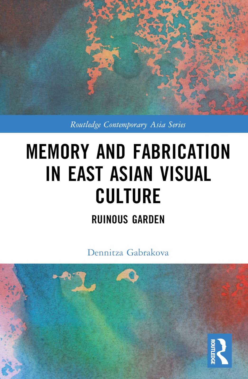 Memory and Fabrication in East Asian Visual Culture Social Sciences