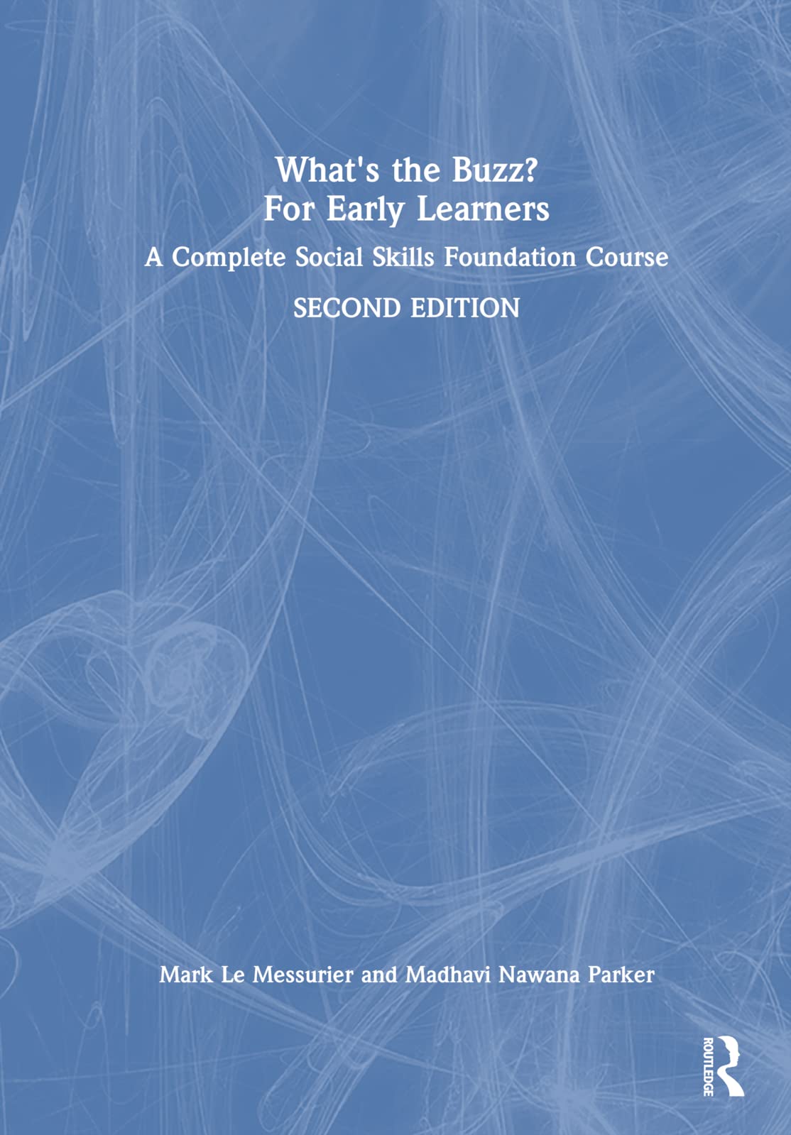 What's the Buzz? for Early Learners: A Complete Social Skills Foundation Course book