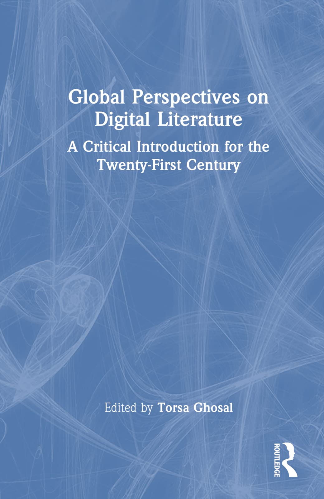 Global Perspectives on Digital Literature Contemporary literature
