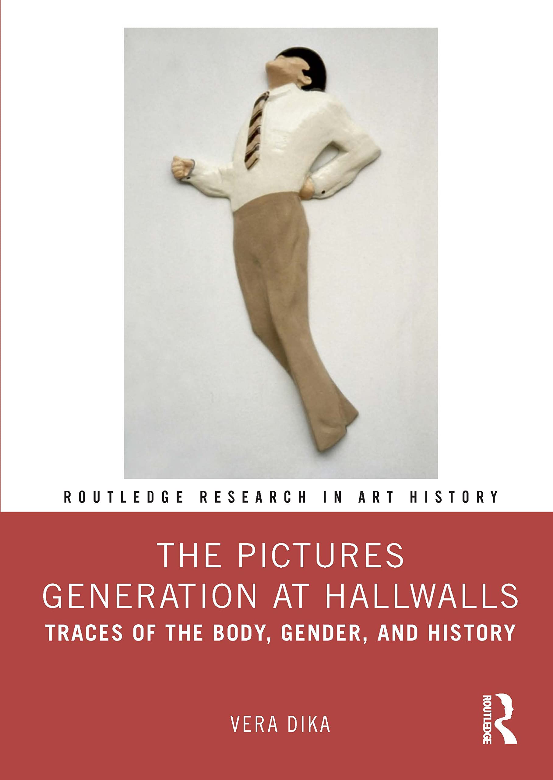 The Pictures Generation at Hallwalls: Traces of the Body, Gender, and History (Routledge Research in Art History) Arts & Music