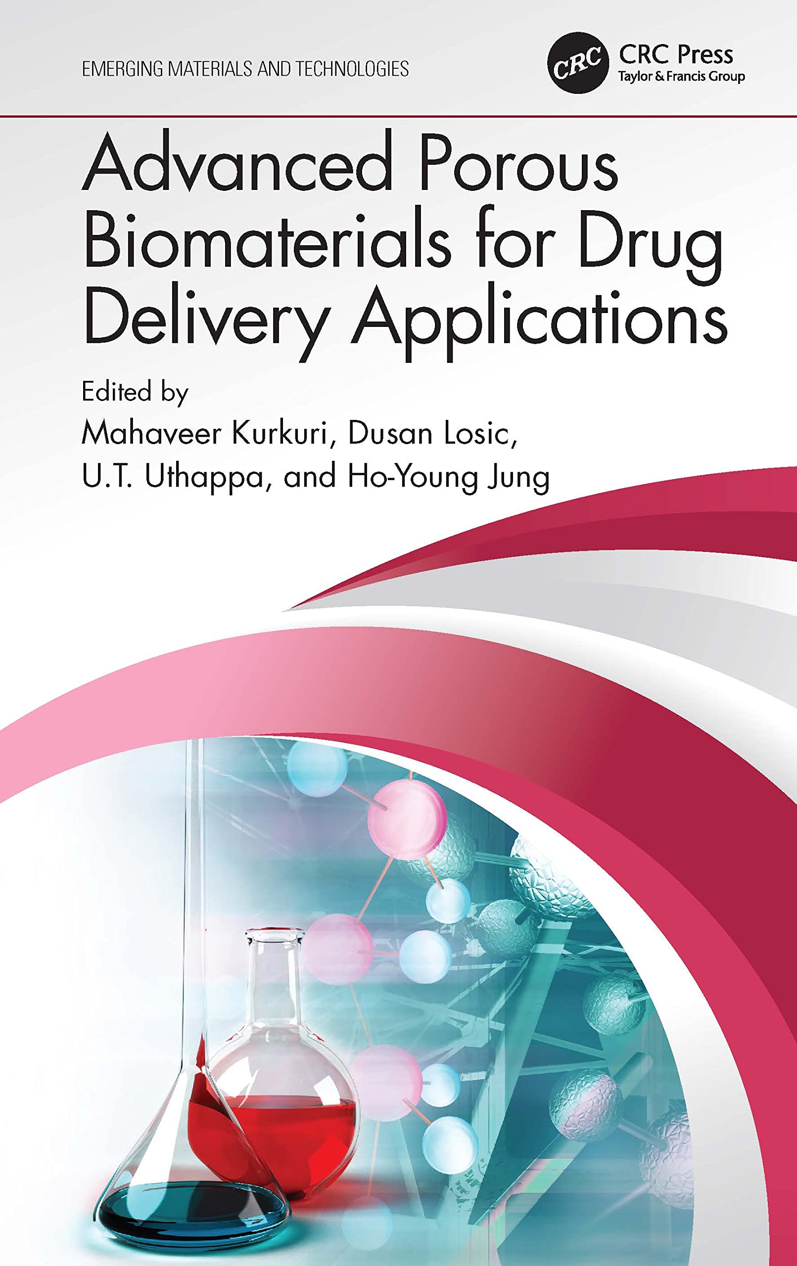 Advanced Porous Biomaterials for Drug Delivery Applications (Emerging Materials and Technologies) Medicine