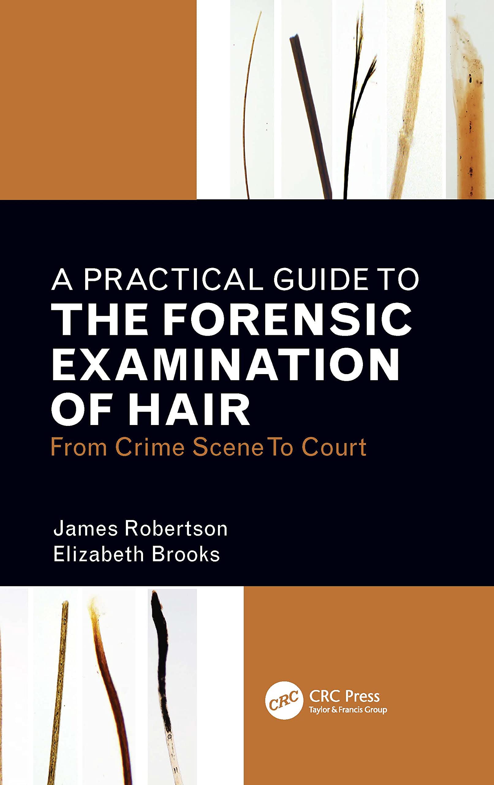 A Practical Guide To The Forensic Examination Of Hair Medicine