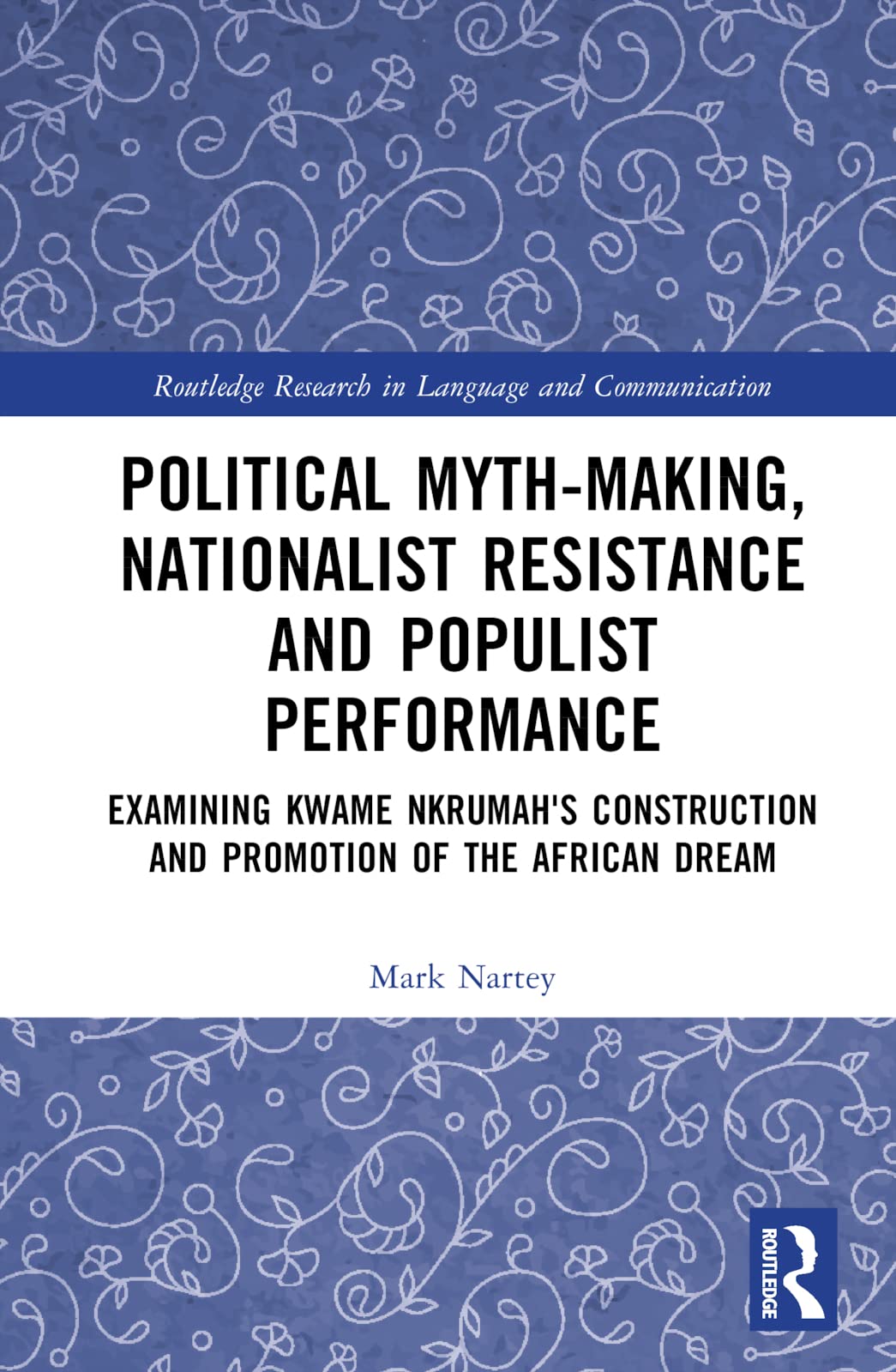 Political Myth-making, Nationalist Resistance and Populist Performance Social Sciences