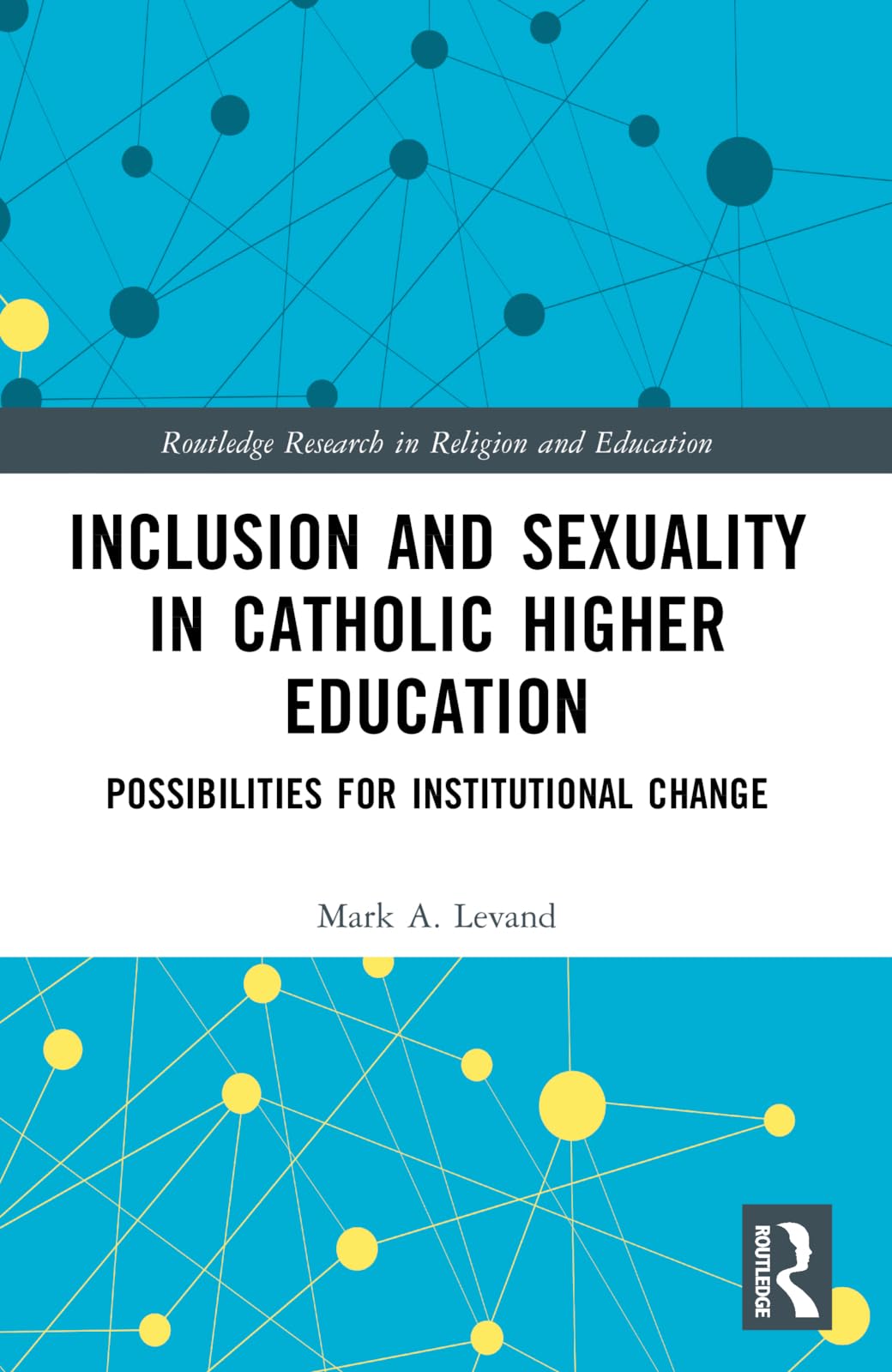 Inclusion and Sexuality in Catholic Higher Education Business, Finance & Career