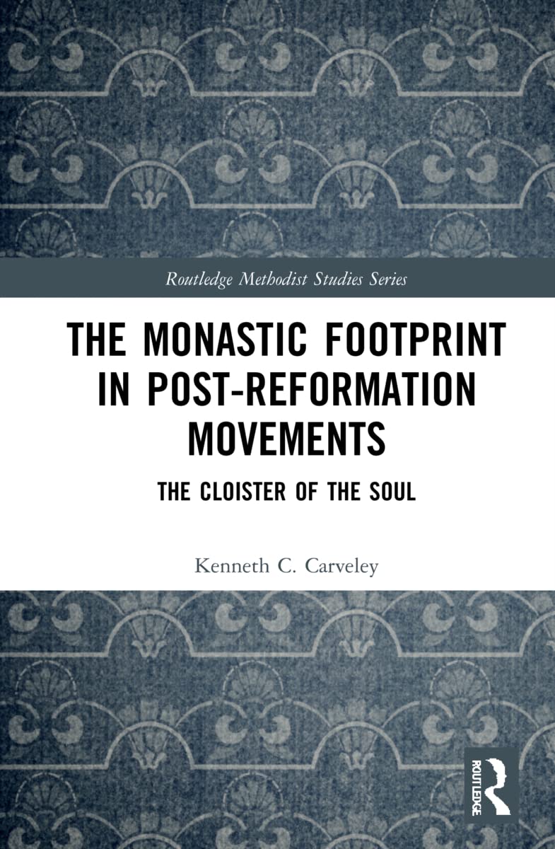 Carveley, K: The Monastic Footprint in Post-Reformation Move Philosophy