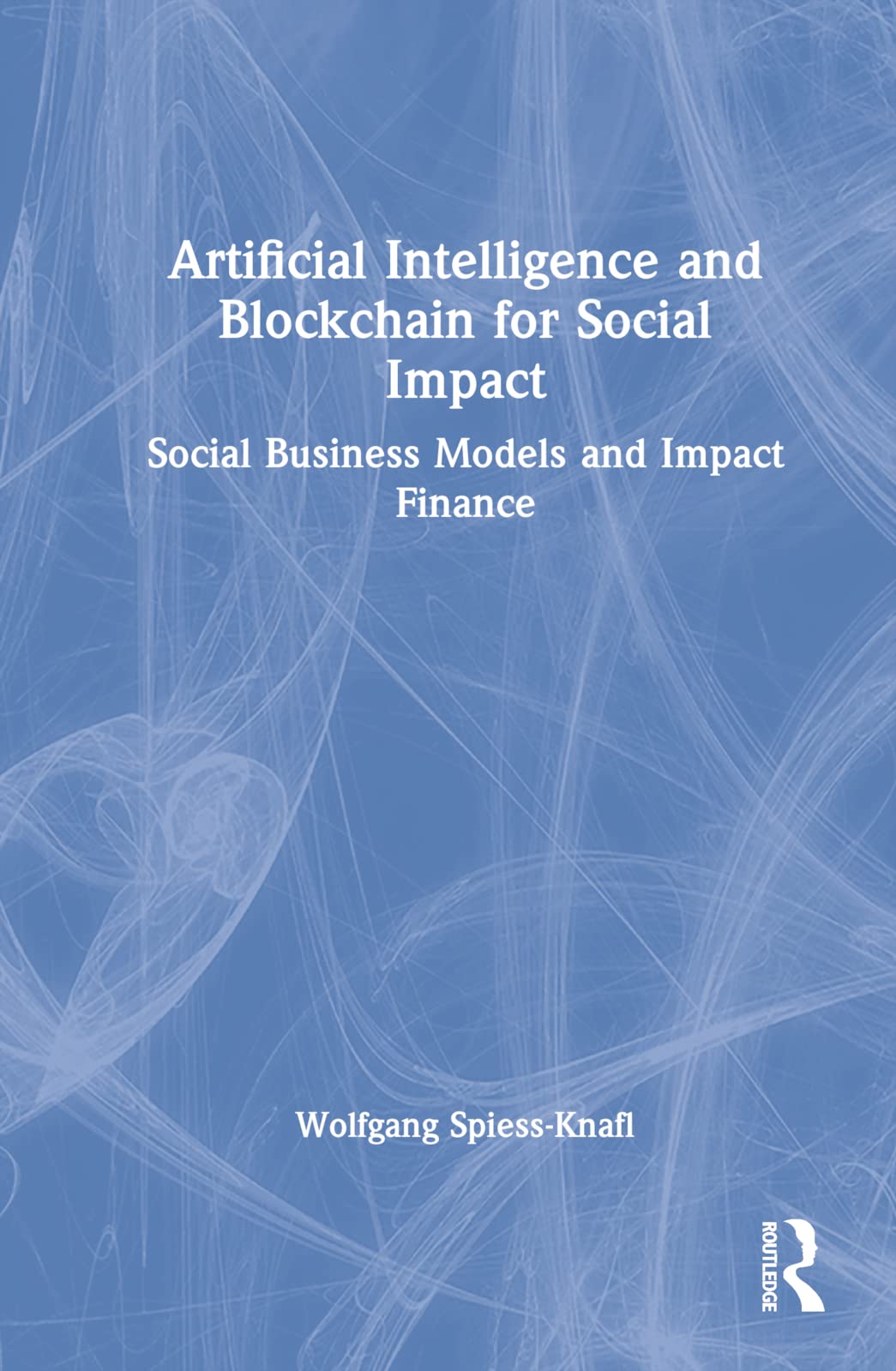 Artificial Intelligence and Blockchain for Social Impact Social Sciences