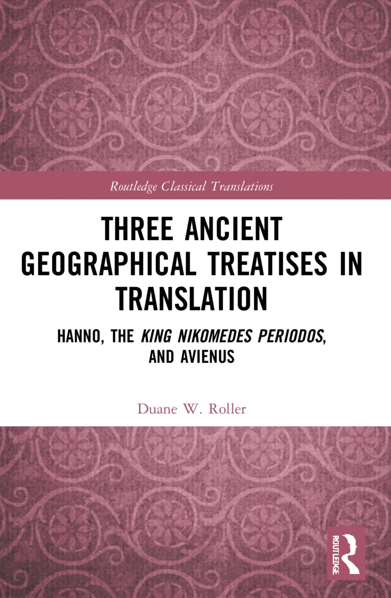 Three Ancient Geographical Treatises in Translation Politics & History