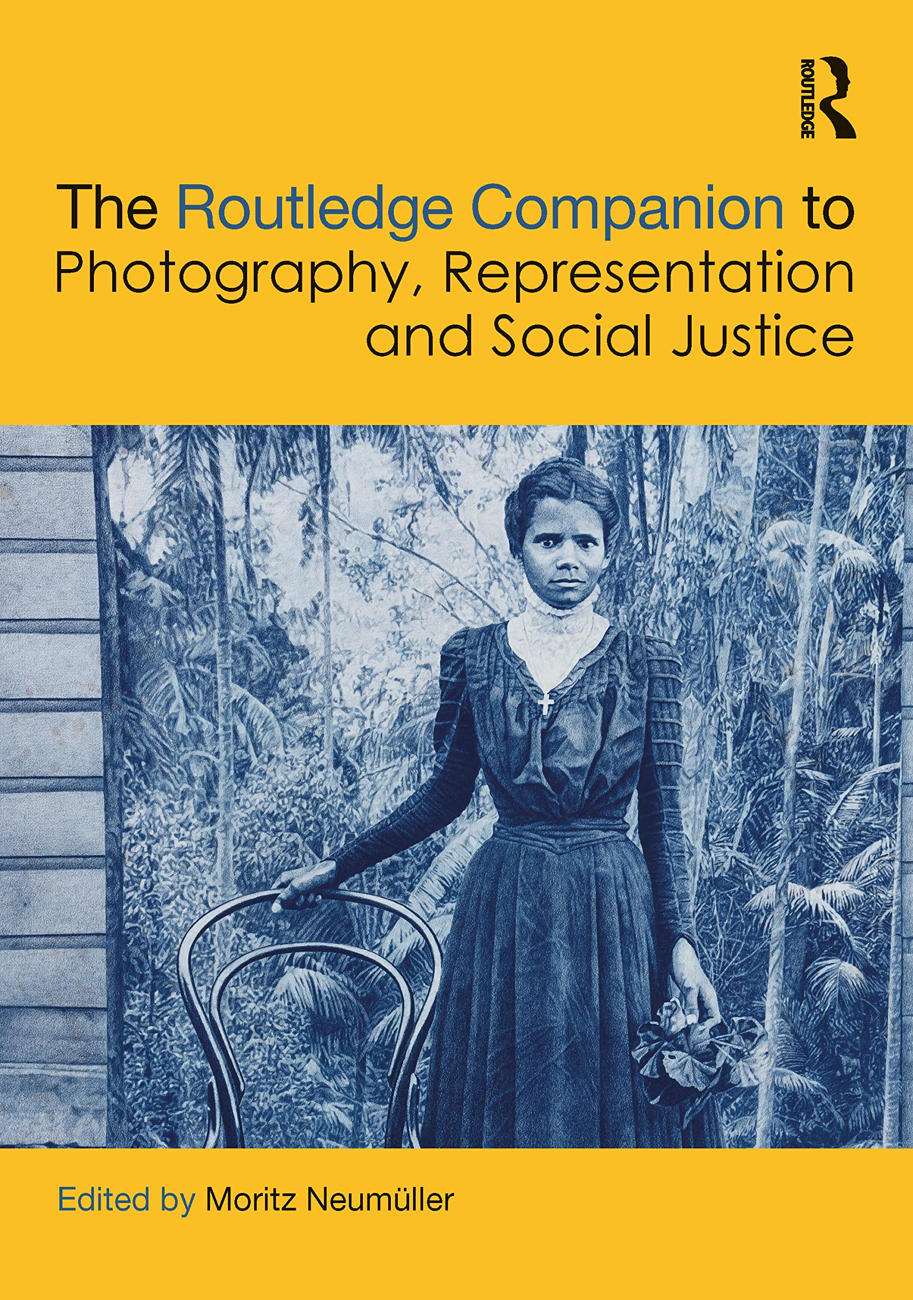 The Routledge Companion to Photography, Representation and Social Justice Media & Communication