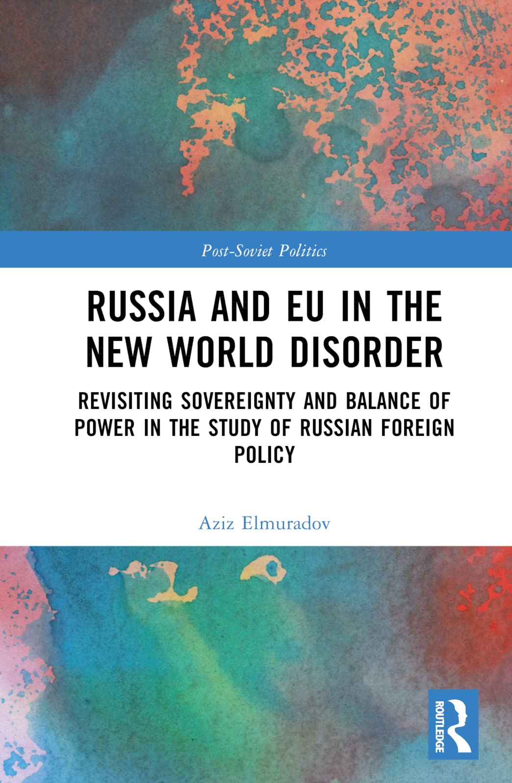 Russia and EU in the New World Disorder Philosophy
