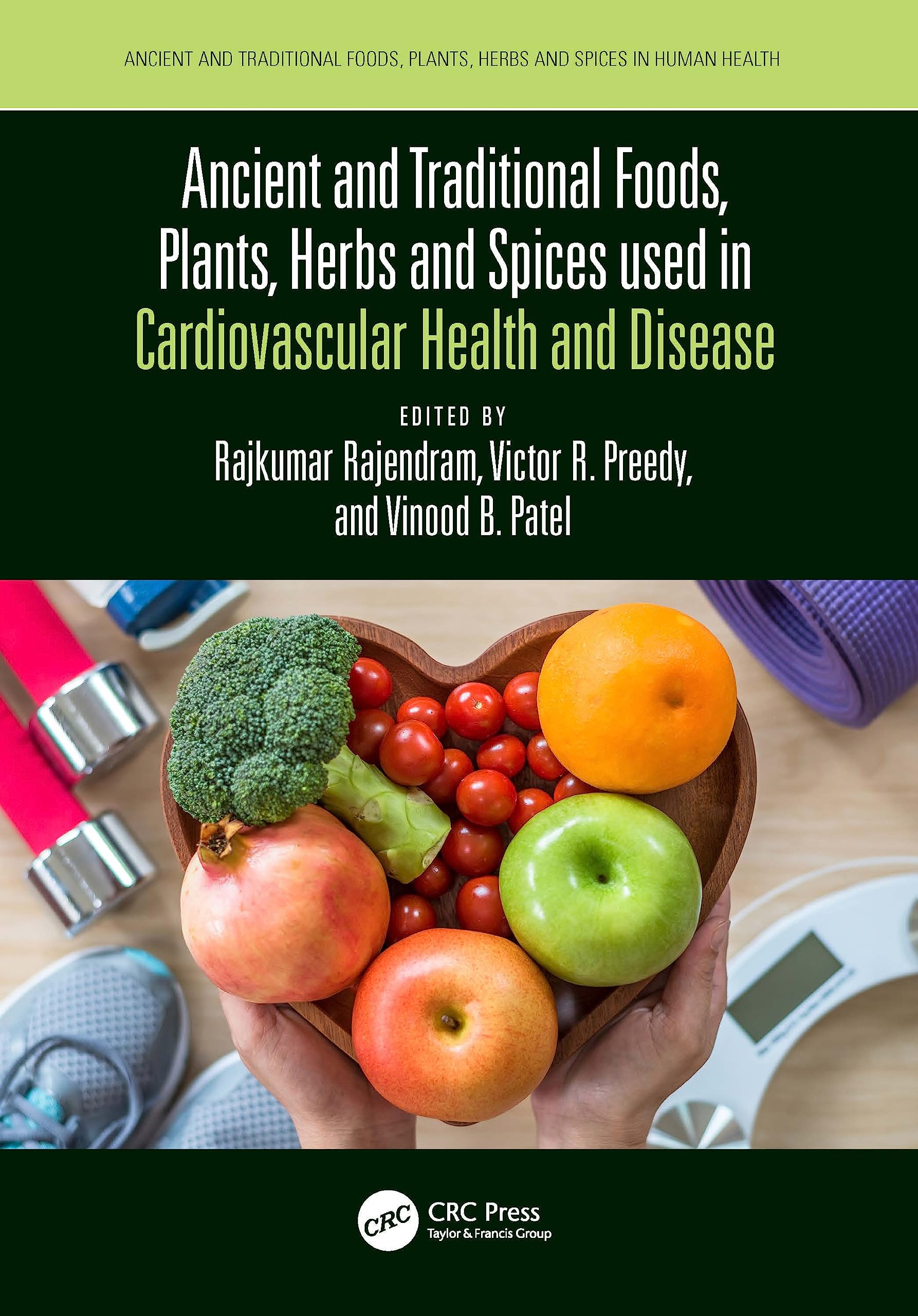 Ancient and Traditional Foods, Plants, Herbs and Spices used in Cardiovascular Health and Disease Medicine