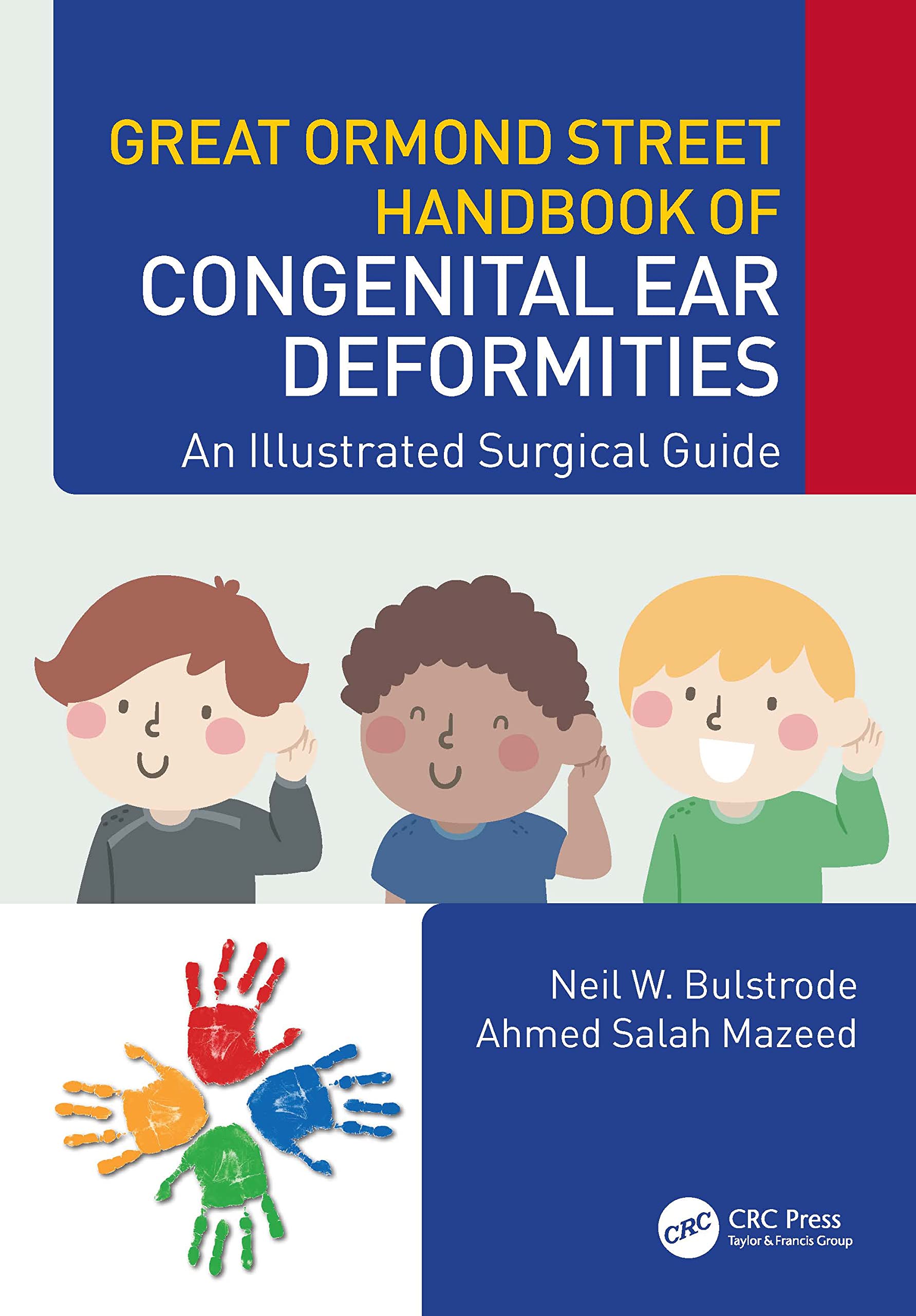Great Ormond Street Handbook of Congenital Ear Deformities: An Illustrated Surgical Guide Medicine