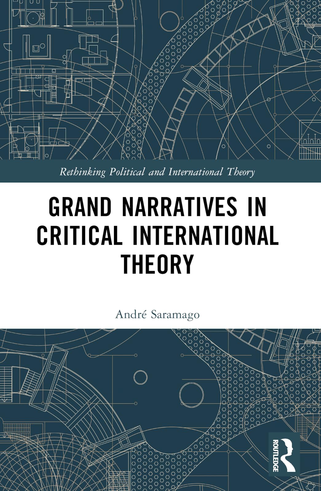 Grand Narratives in Critical International Theory Philosophy