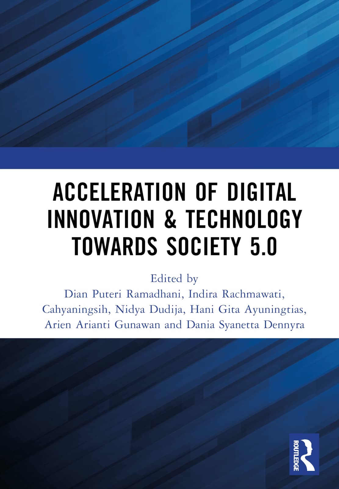Acceleration of Digital Innovation & Technology towards Society 5.0 Social Sciences