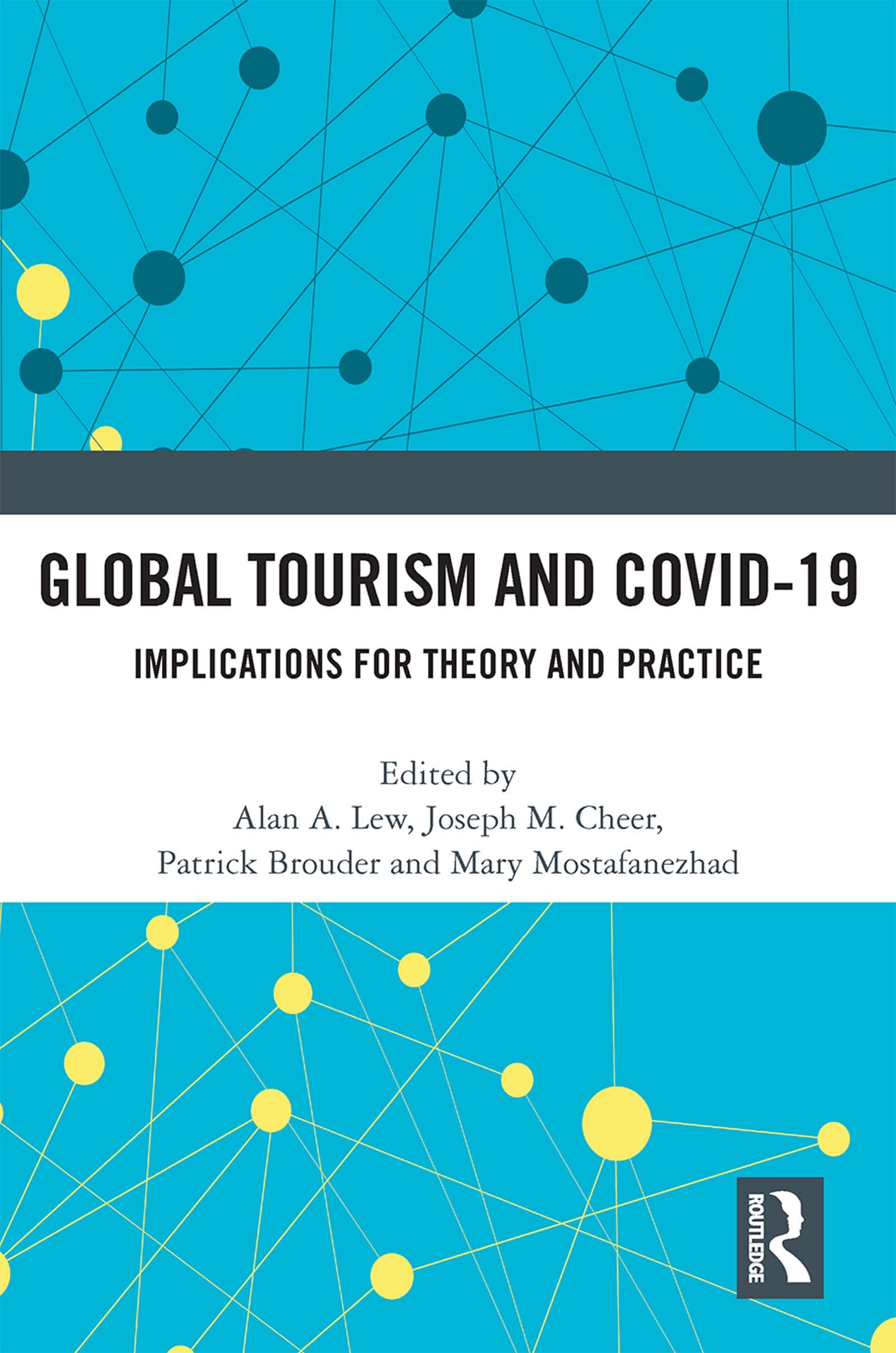 Global Tourism and COVID-19: Implications for Theory and Practice Medicine
