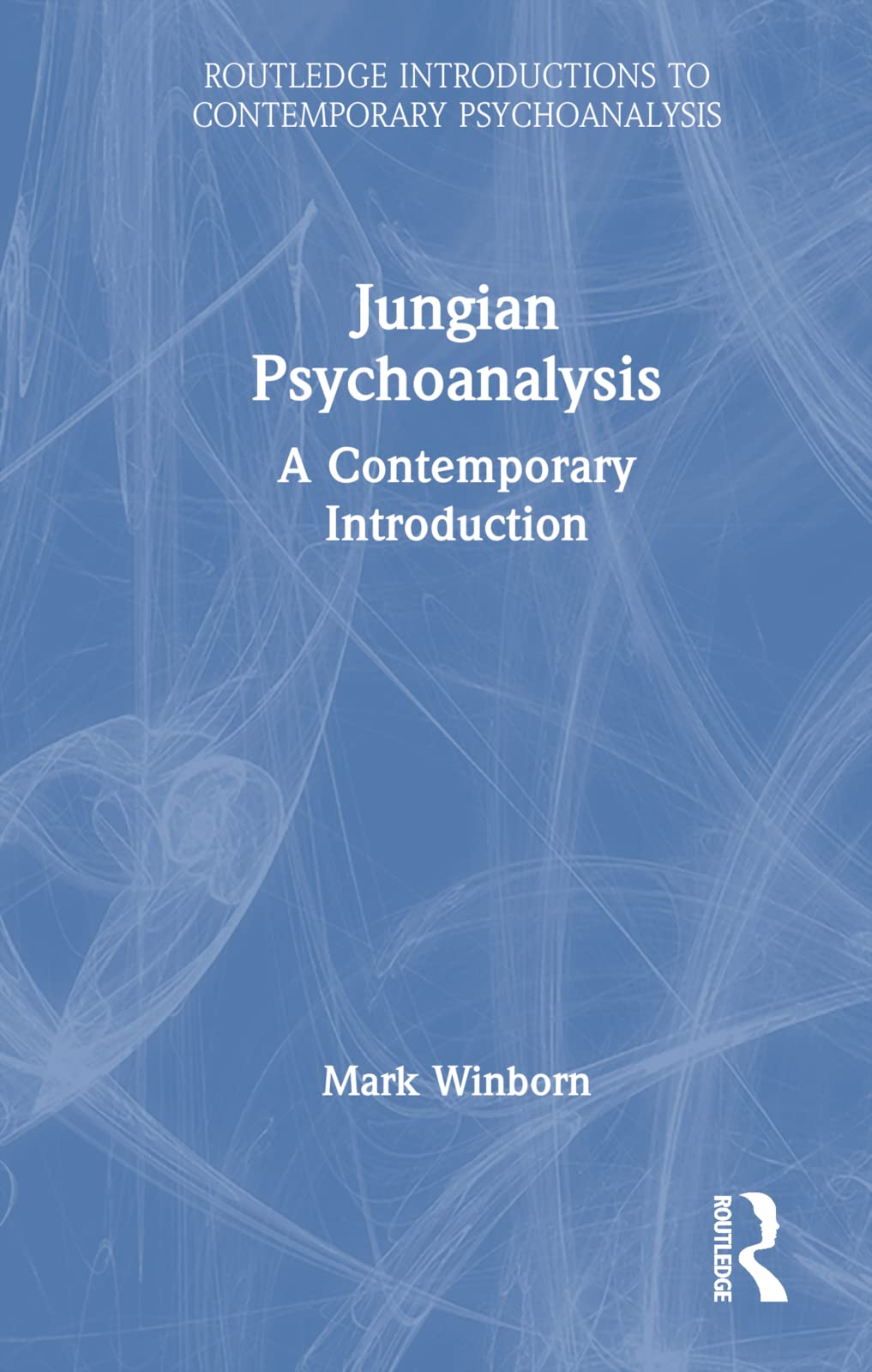 Jungian Psychoanalysis: A Contemporary Introduction (Routledge Introductions to Contemporary Psychoanalysis) Medicine