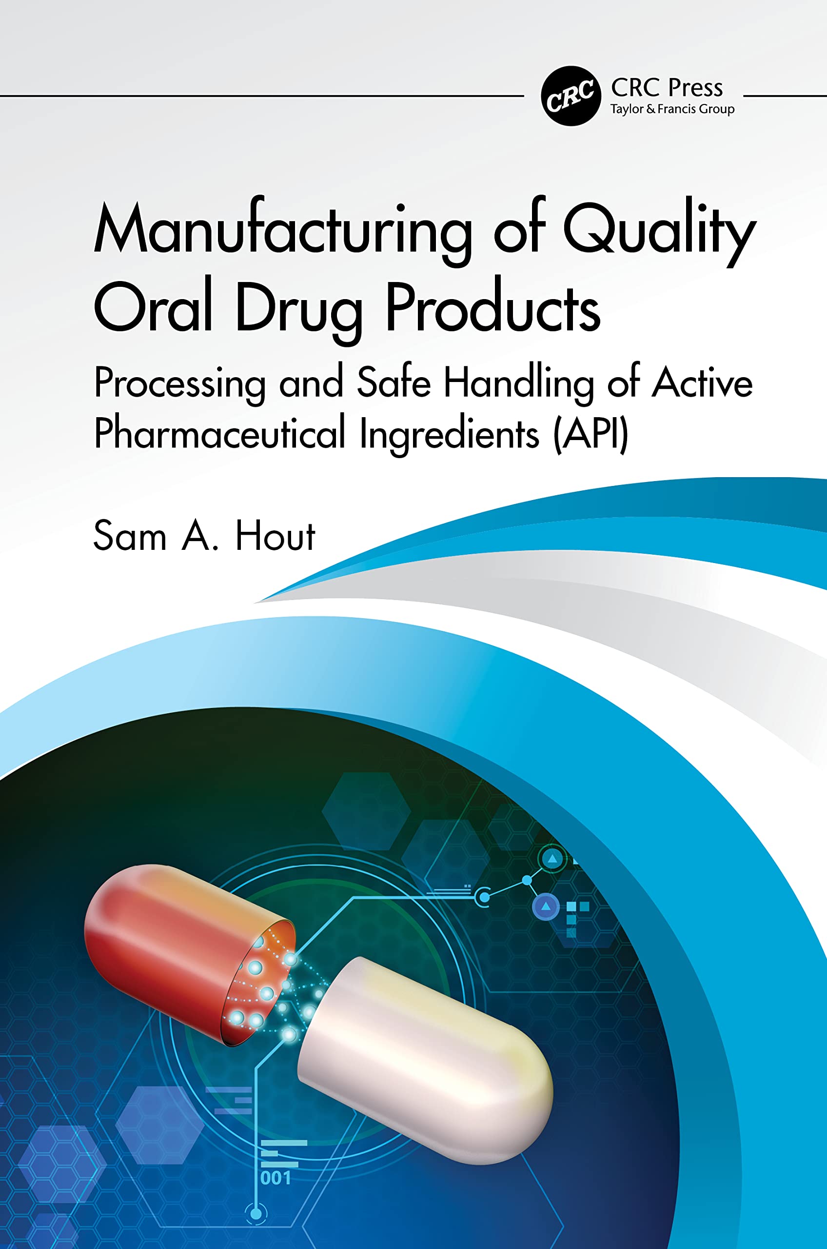 Manufacturing of Quality Oral Drug Products Medicine