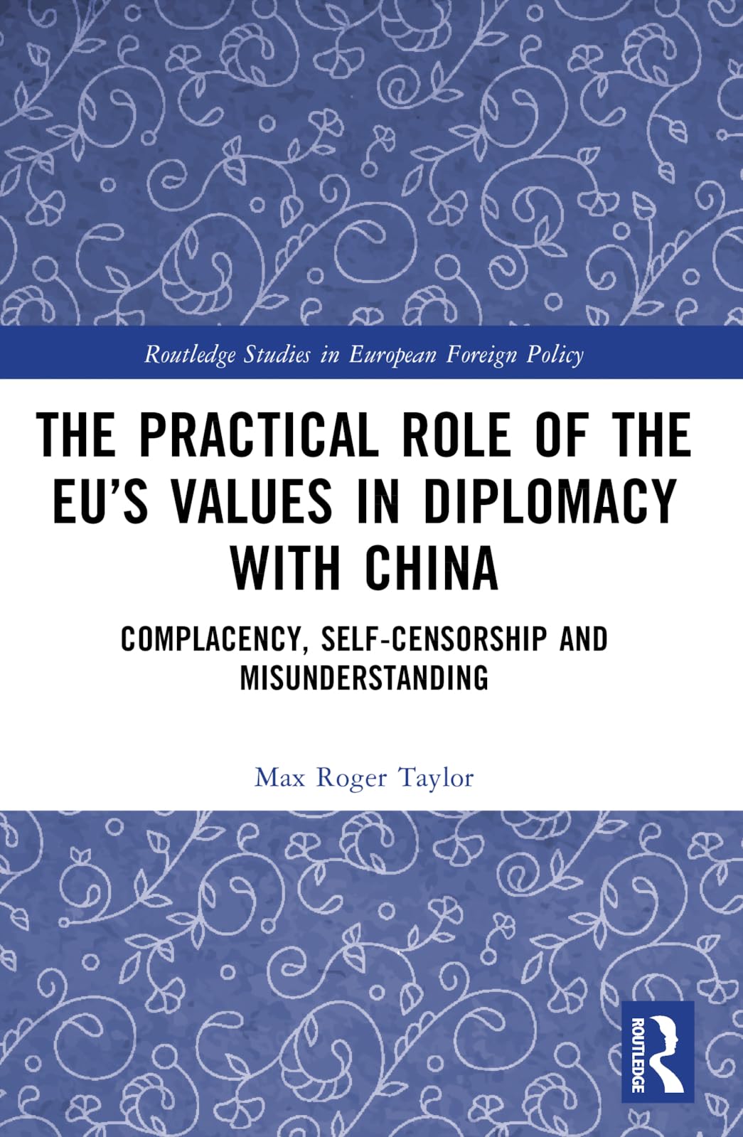 The Practical Role of The EU's Values in Diplomacy with China Reference Books