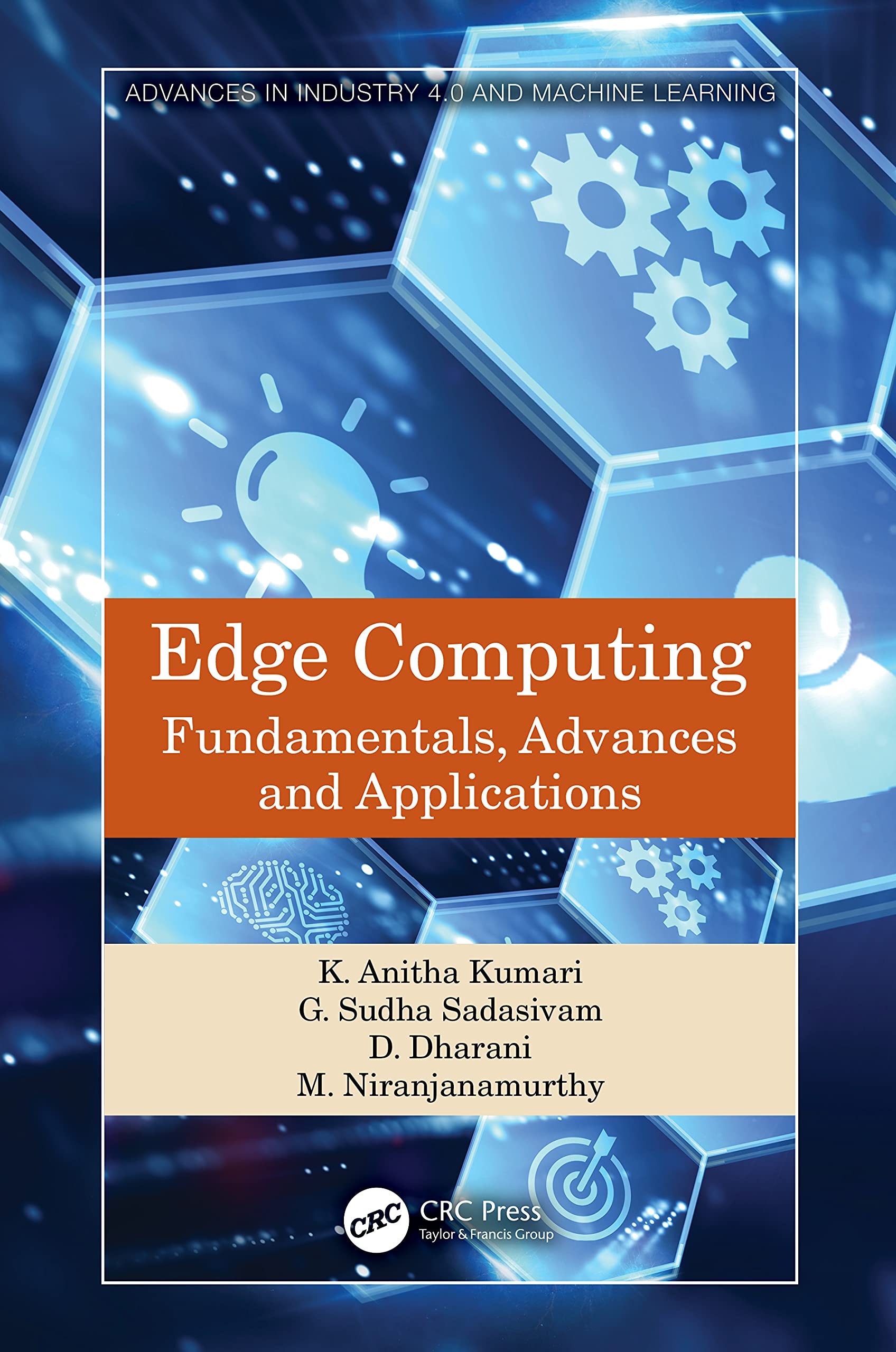 Edge Computing: Fundamentals, Advances and Applications (Advances in Industry 4.0 and Machine Learning) Computer Science