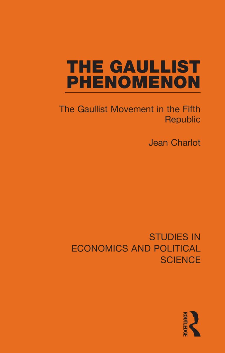 The Gaullist Phenomenon Politics & History
