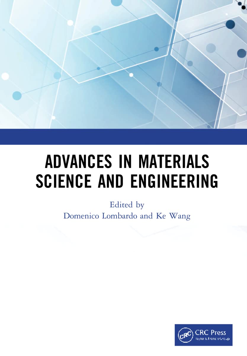 Advances in Materials Science and Engineering: Proceedings of the 7th Annual International Workshop on Materials Science and Engineering, Iwmse 2021, Changsha, Hunan, China, 21-23 May 2021 Business & Technology