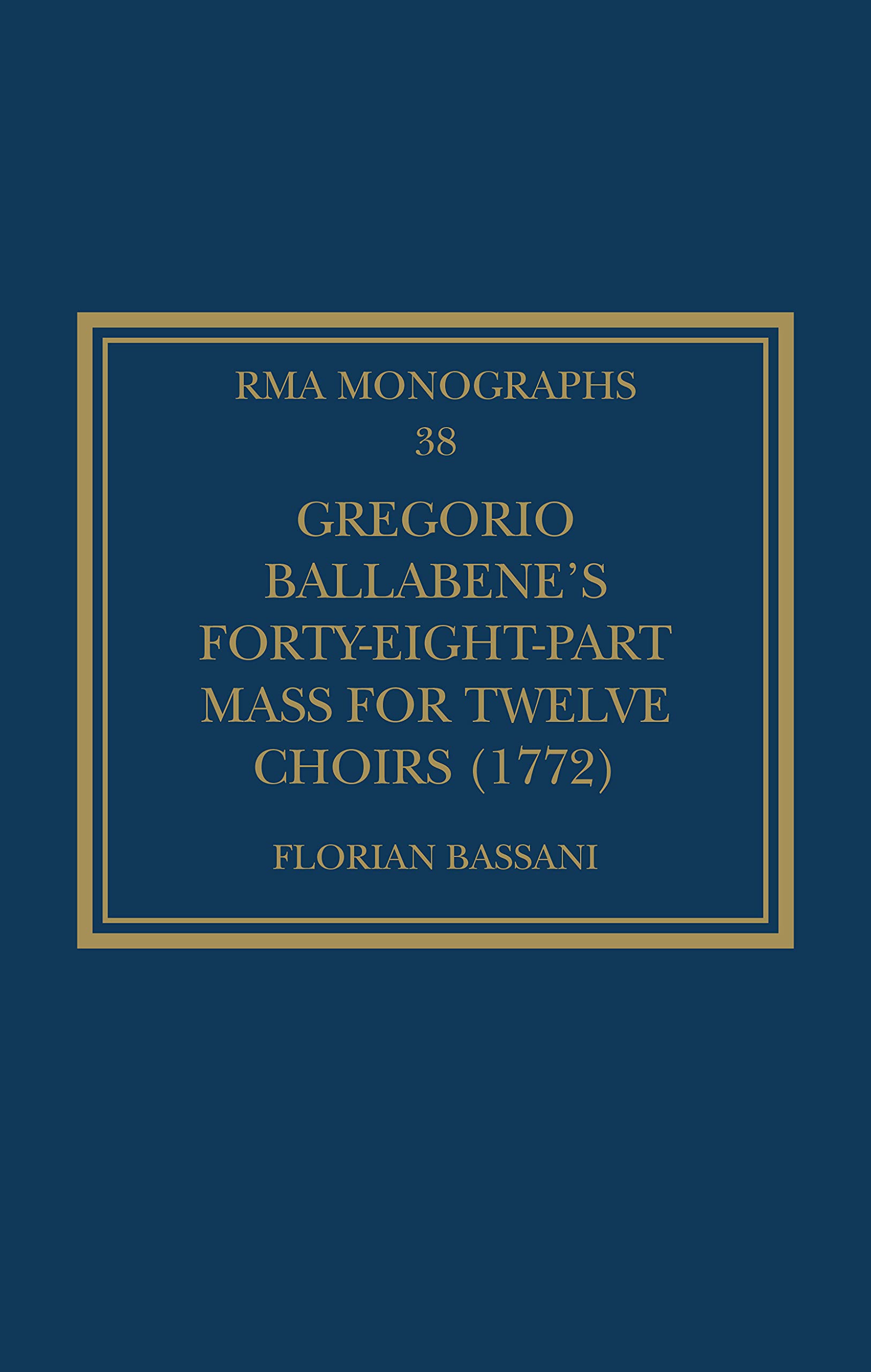 Gregorio Ballabene's Forty-eight-part Mass for Twelve Choirs (1772) Arts & Music