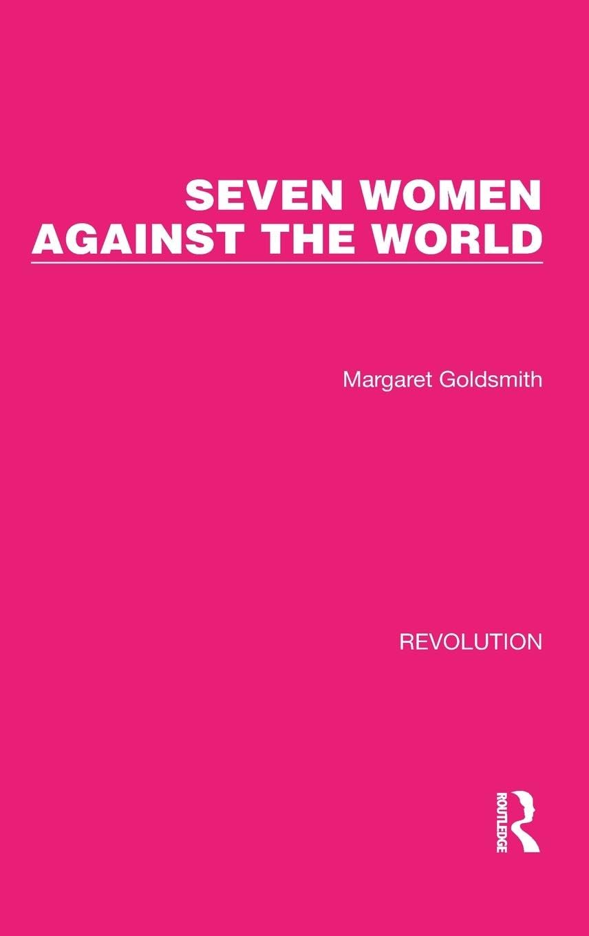 Seven Women Against the World Politics & History