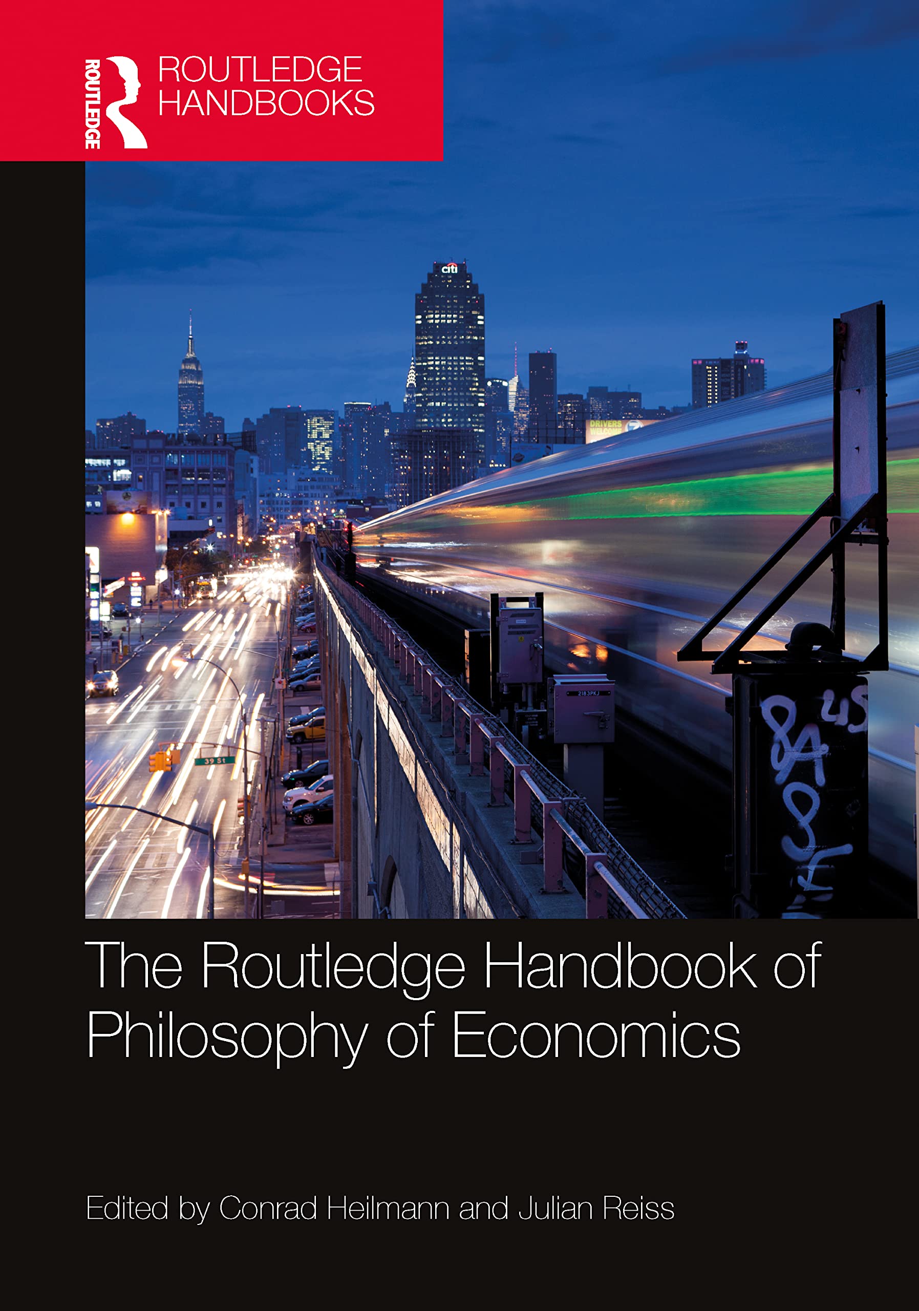 The Routledge Handbook of the Philosophy of Economics (Routledge Handbooks in Philosophy) Philosophy