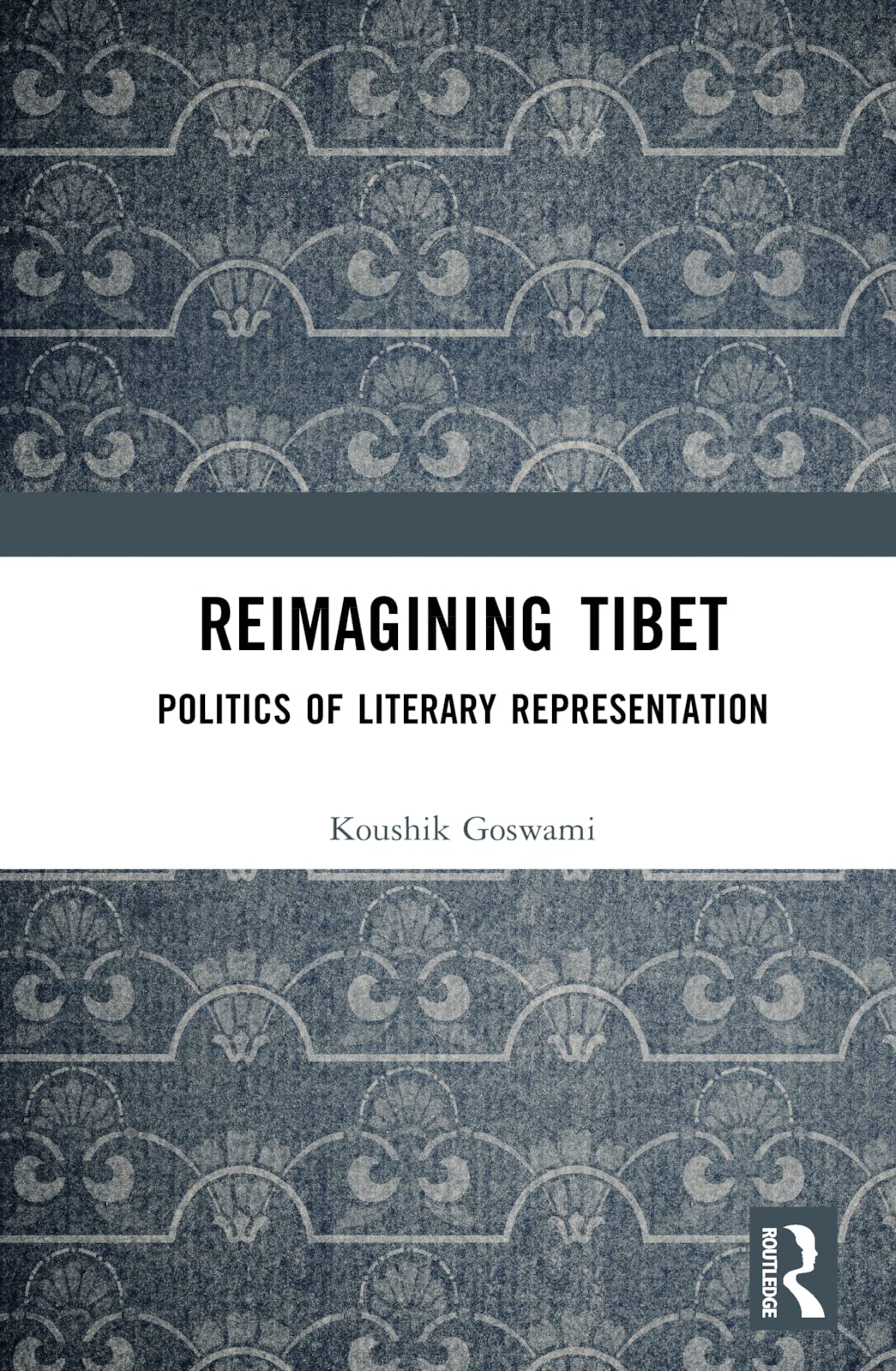 Reimagining Tibet: Politics of Literary Representation Social Sciences
