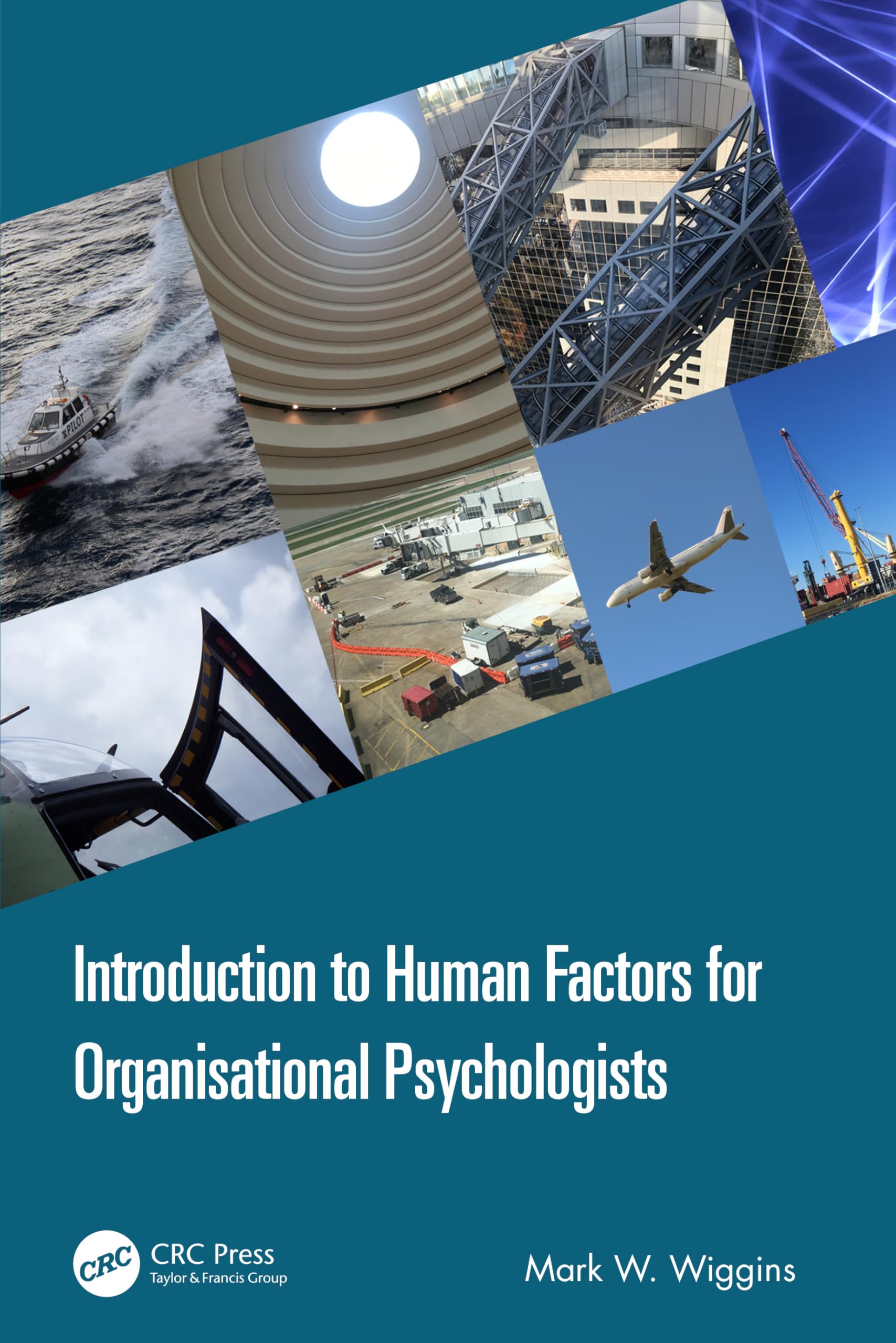 Introduction to Human Factors for Organisational Psychologists Business & Technology