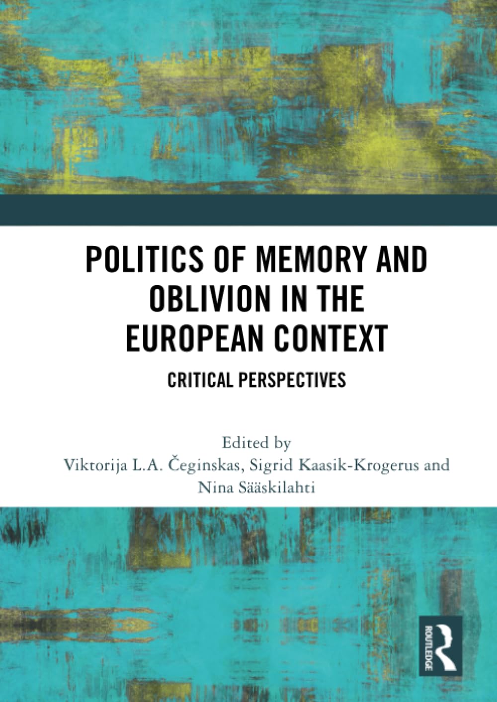 Politics of Memory and Oblivion in the European Context: Critical Perspectives Philosophy