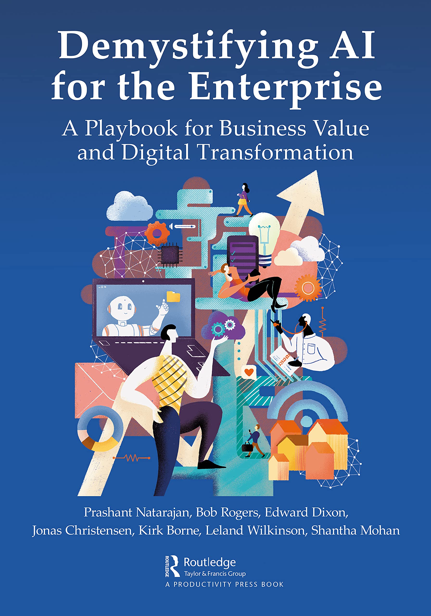 Demystifying AI for the Enterprise: A Playbook for Business Value and Digital Transformation Business, Finance & Career