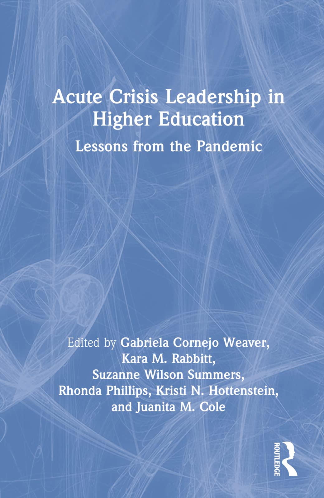 Acute Crisis Leadership in Higher Education Study Guides