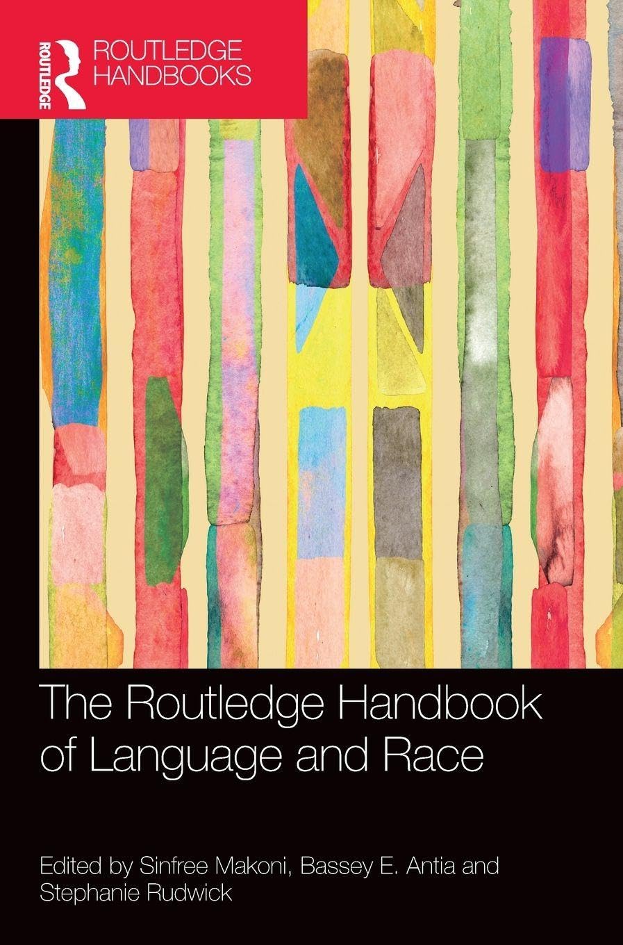 The Routledge Handbook of Language and Race Books