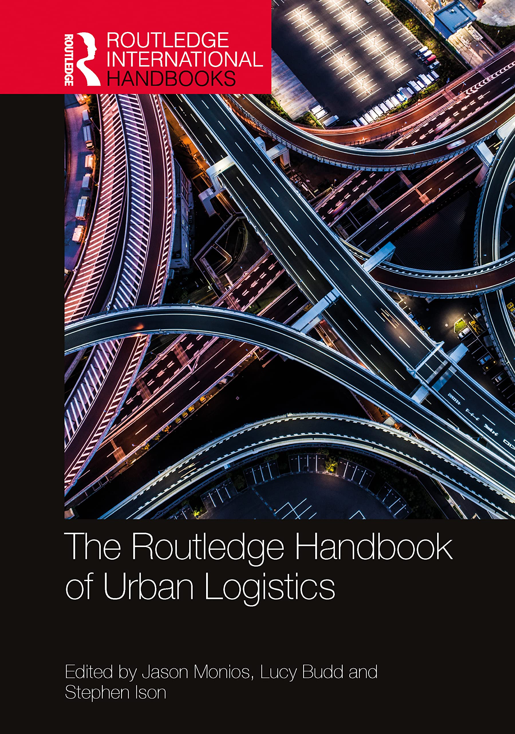 The Routledge Handbook of Urban Logistics Business, Finance & Career