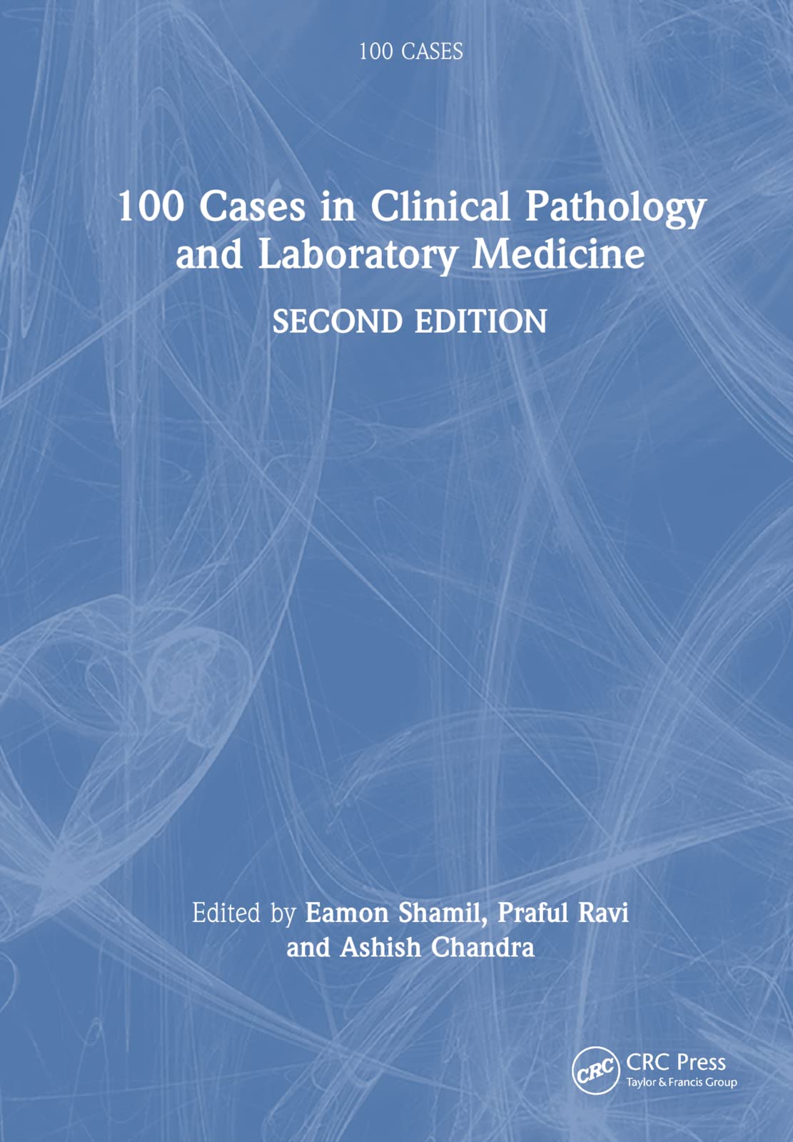 100 Cases in Clinical Pathology and Laboratory Medicine Medicine