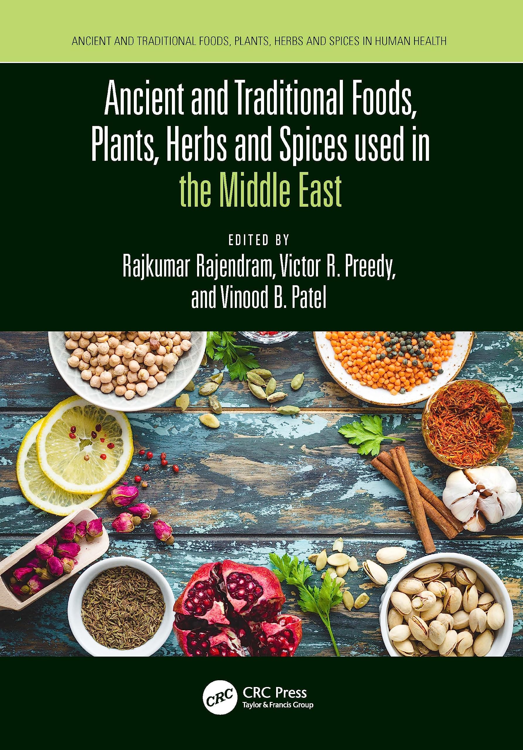 Ancient and Traditional Foods, Plants, Herbs and Spices used in the Middle East Medicine