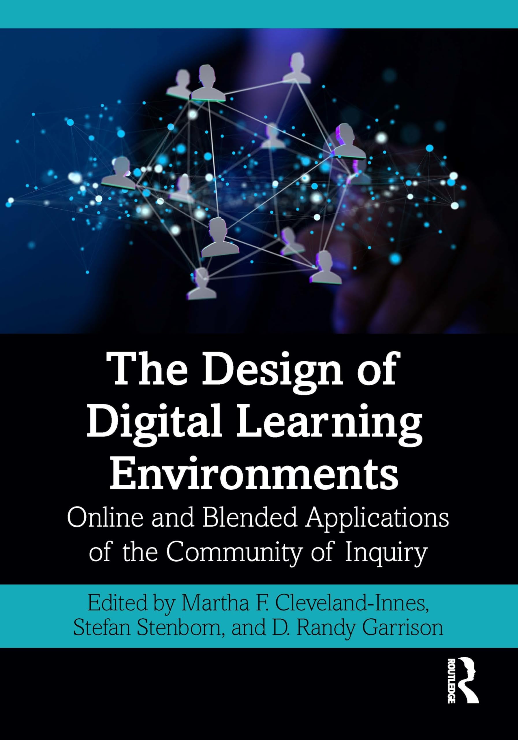 The Design of Digital Learning Environments: Online and Blended Applications of the Community of Inquiry Study Guides