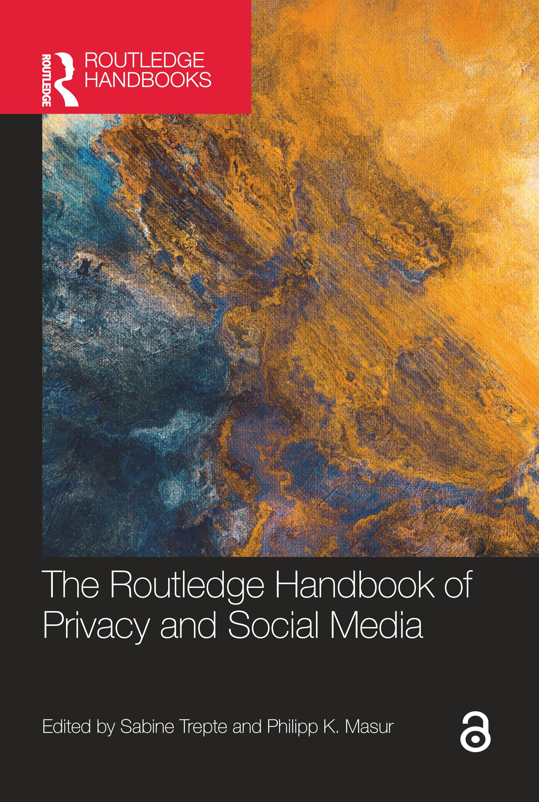 The Routledge Handbook of Privacy and Social Media Media & Communication