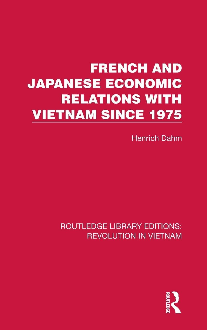 French and Japanese Economic Relations with Vietnam Since 1975 Social Sciences