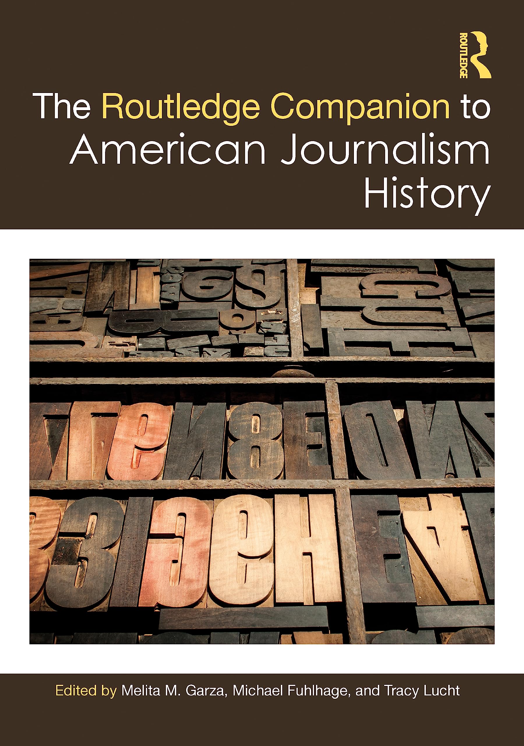 The Routledge Companion to American Journalism History Media & Communication