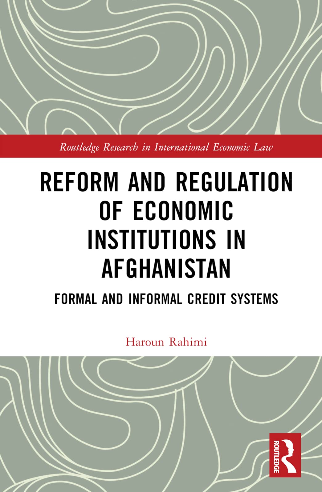 Reform and Regulation of Economic Institutions in Afghanistan Law